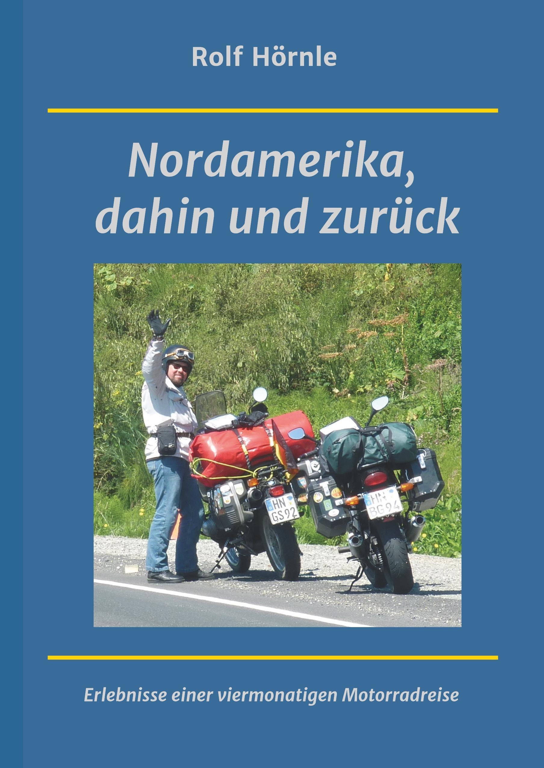 Nordamerika, dahin und zurück