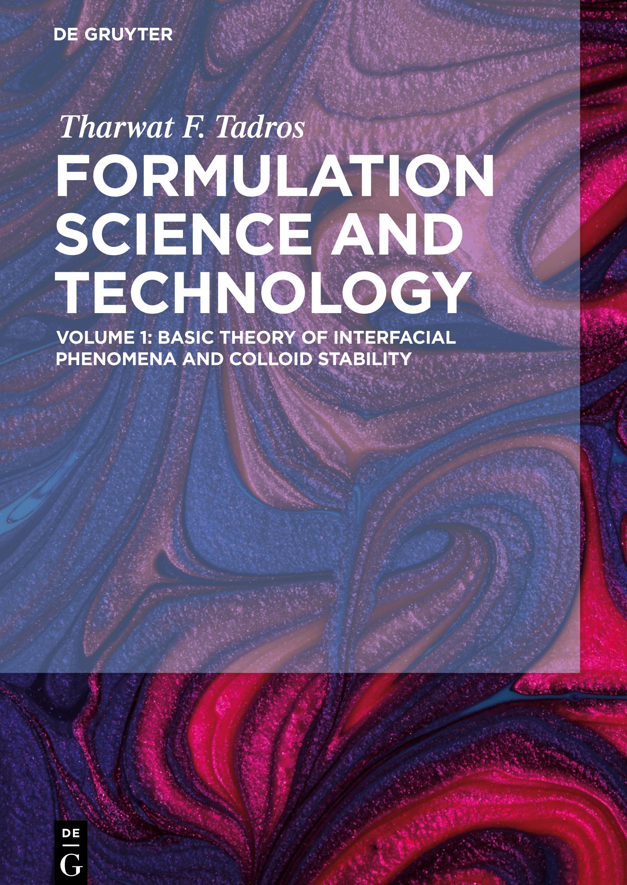 Formulation Science and Technology, Volume 1, Basic Theory of Interfacial Phenomena and Colloid Stability