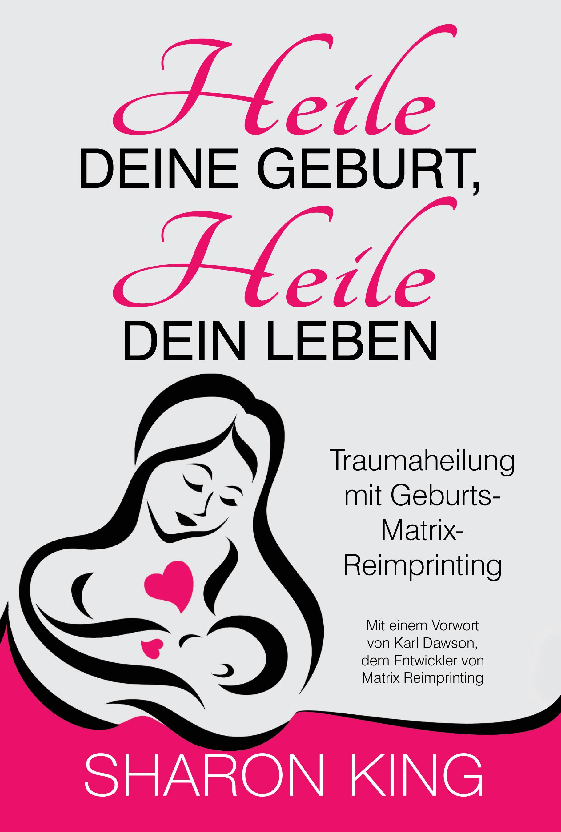 Heile Deine Geburt, heile Dein Leben