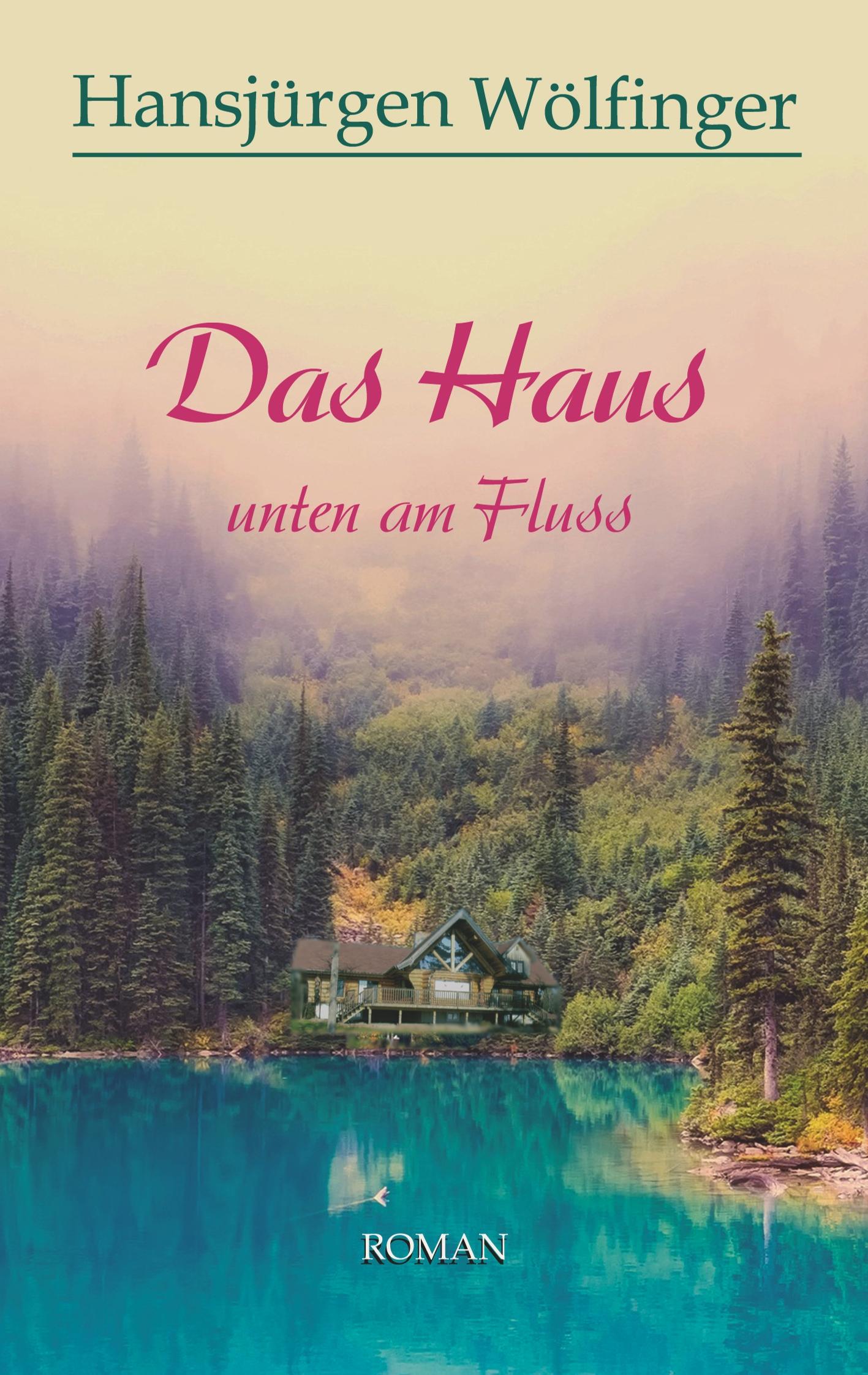 Das Haus unten am Fluss