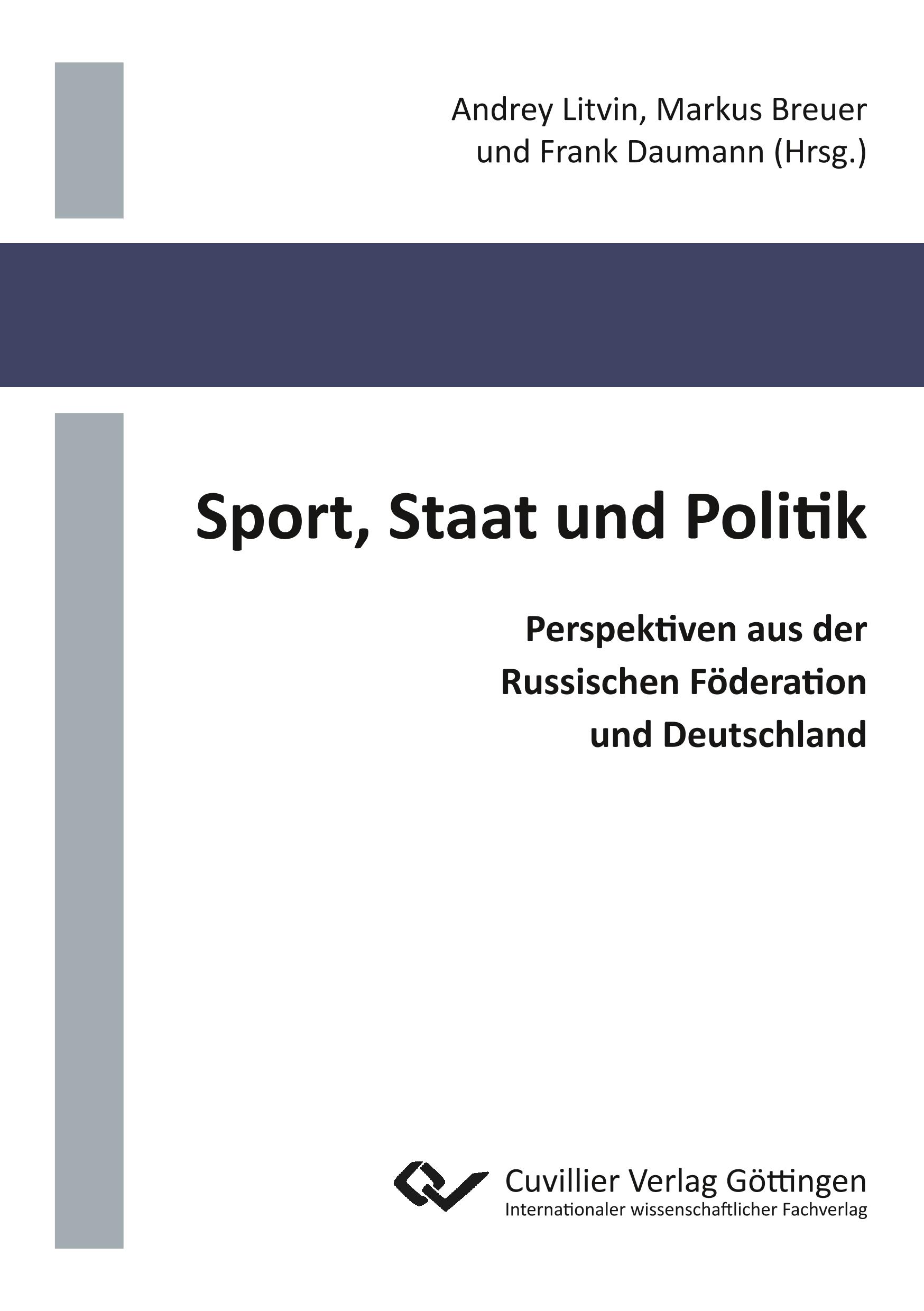 Sport, Staat und Politik. Perspektiven aus der Russischen Föderation und Deutschland