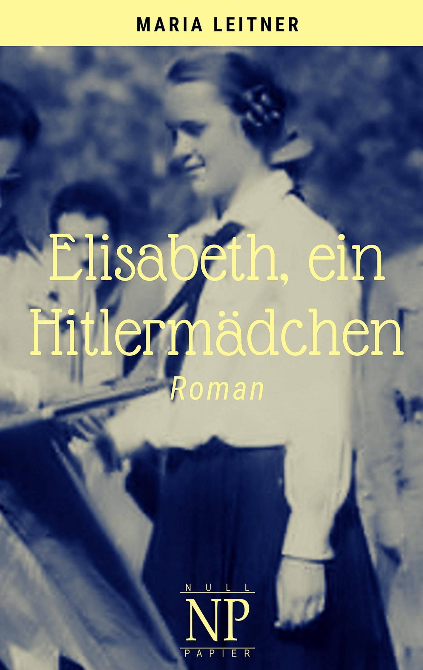 Elisabeth, ein Hitlermädchen