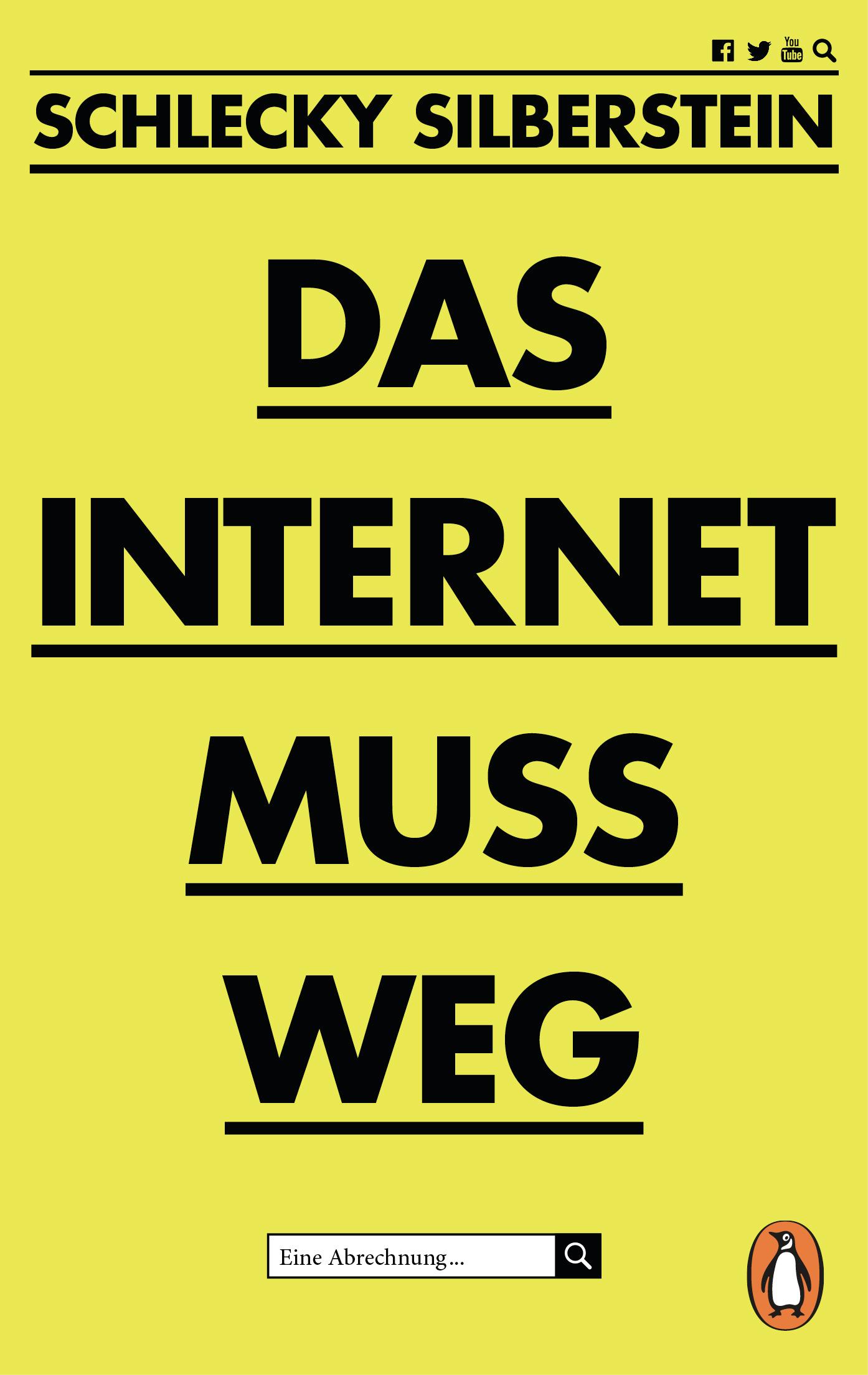 Das Internet muss weg