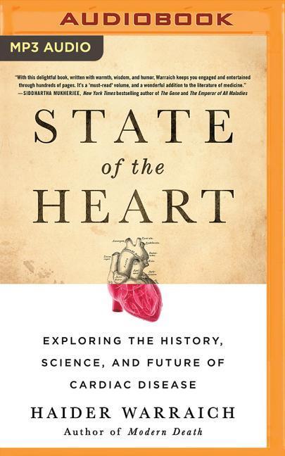 State of the Heart: Exploring the History, Science, and Future of Cardiac Disease