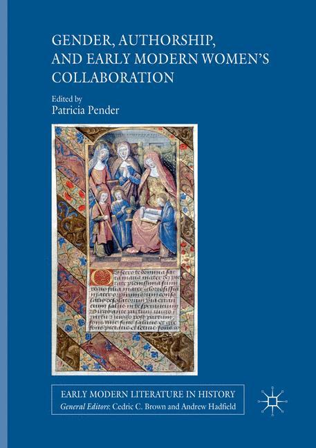 Gender, Authorship, and Early Modern Women¿s Collaboration