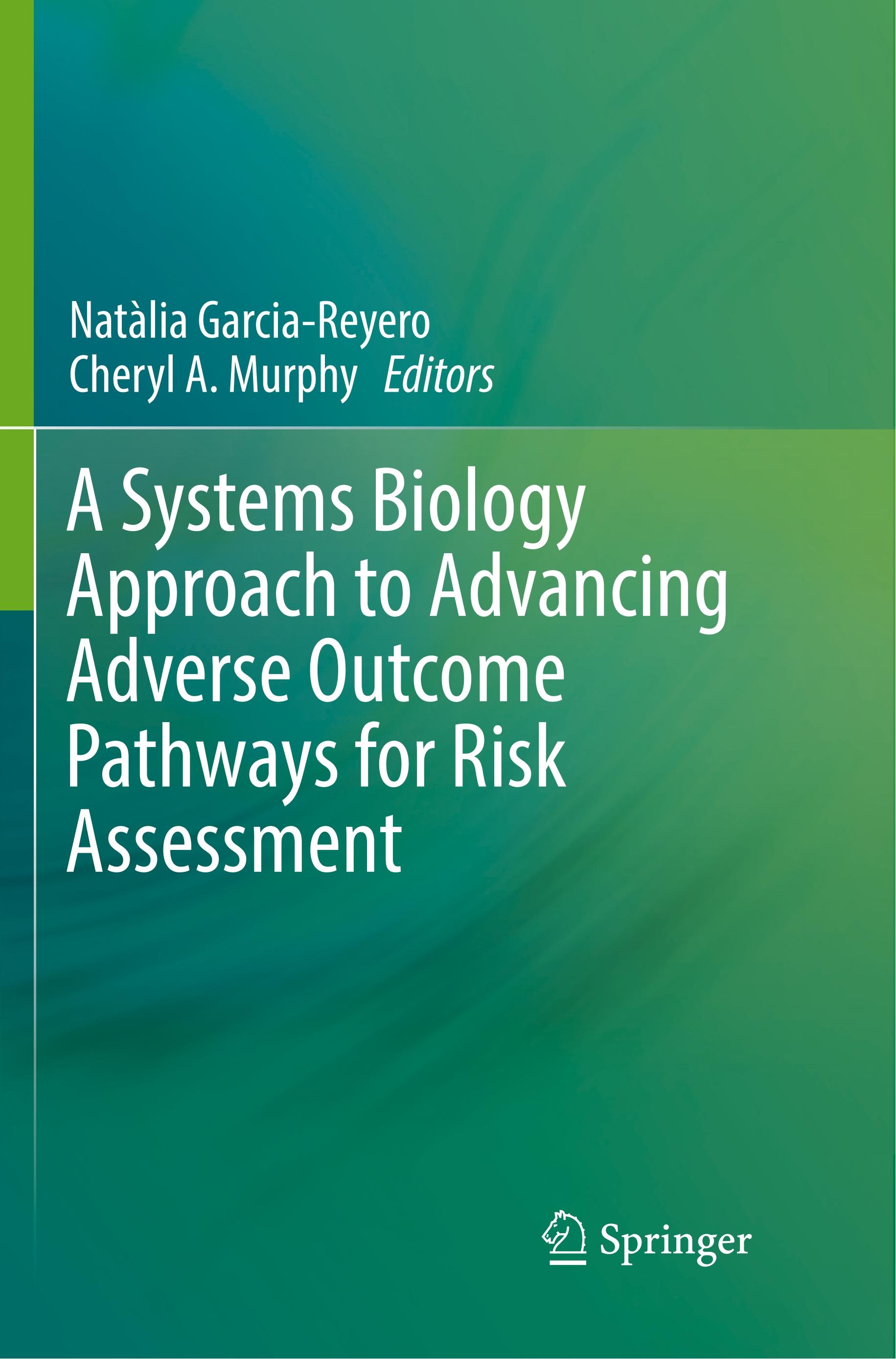 A Systems Biology Approach to Advancing Adverse Outcome Pathways for Risk Assessment