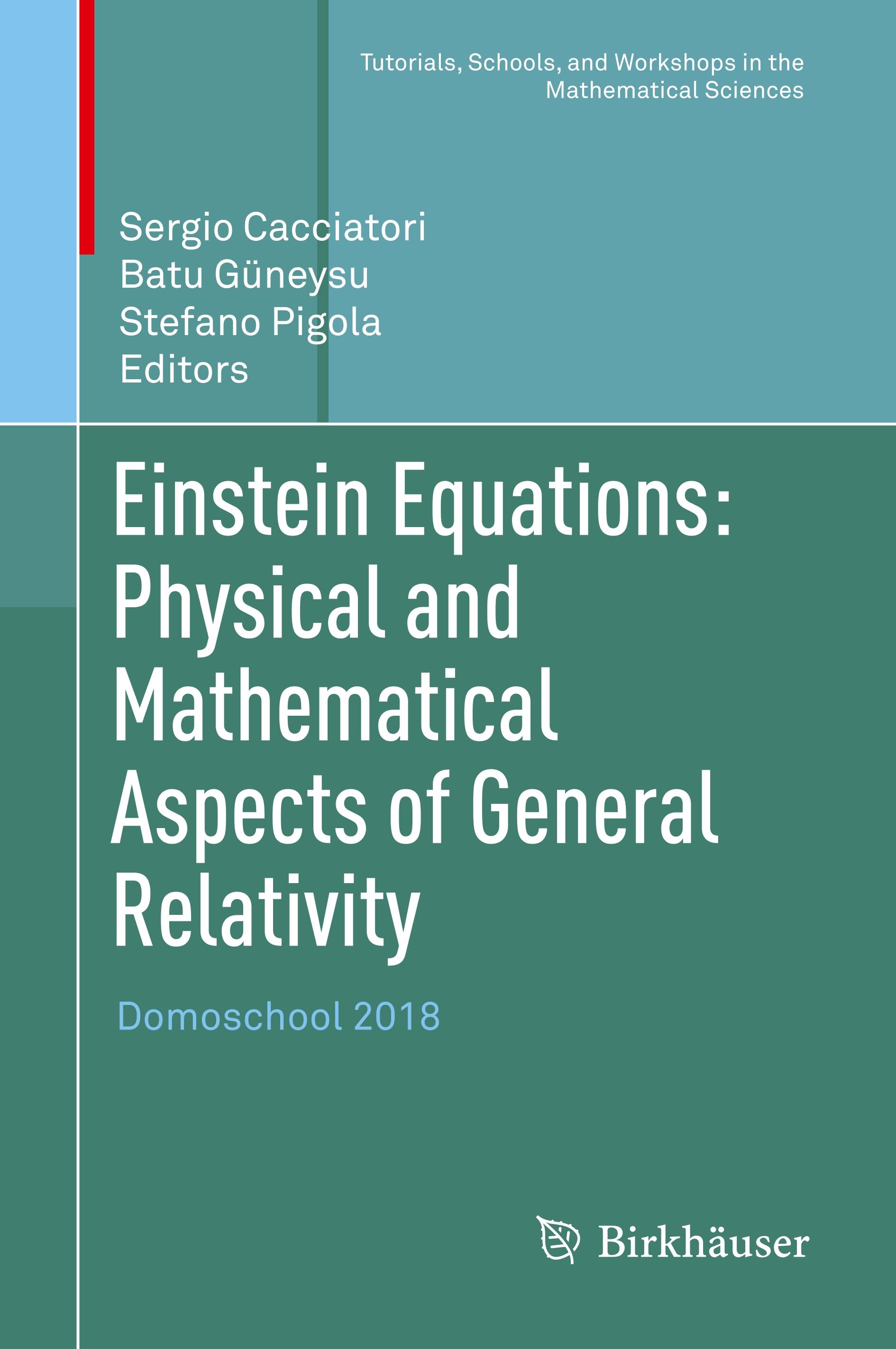 Einstein Equations: Physical and Mathematical Aspects of General Relativity