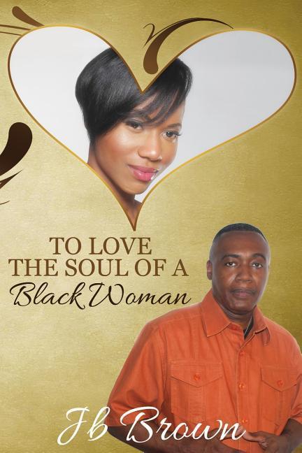 To Love the Soul of a Black Woman