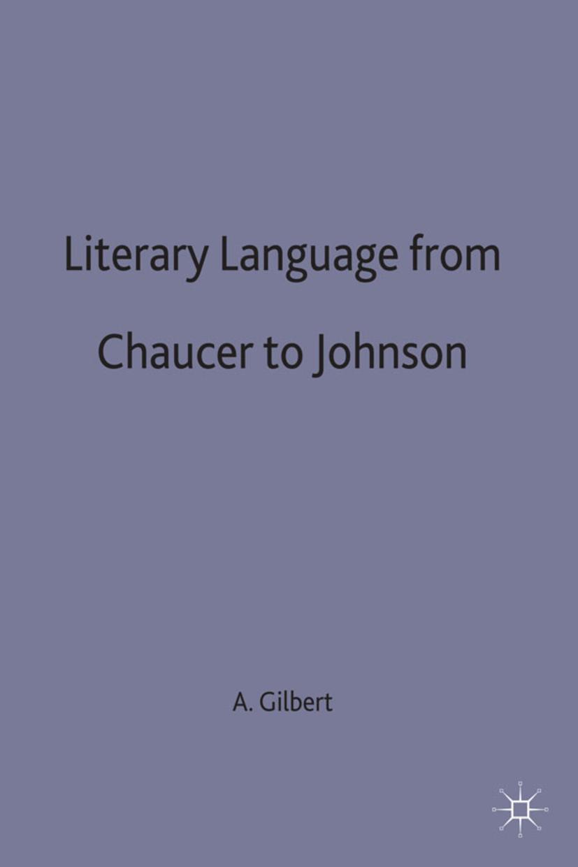 Literary Language from Chaucer to Johnson