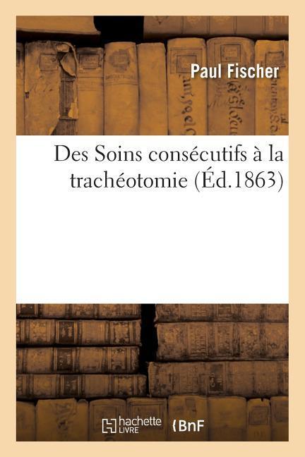 Des Soins Consécutifs À La Trachéotomie