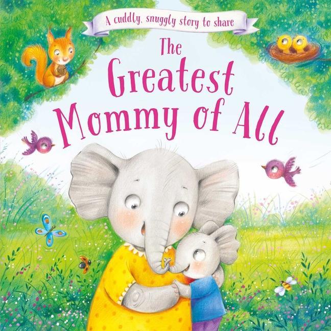 The Greatest Mommy of All