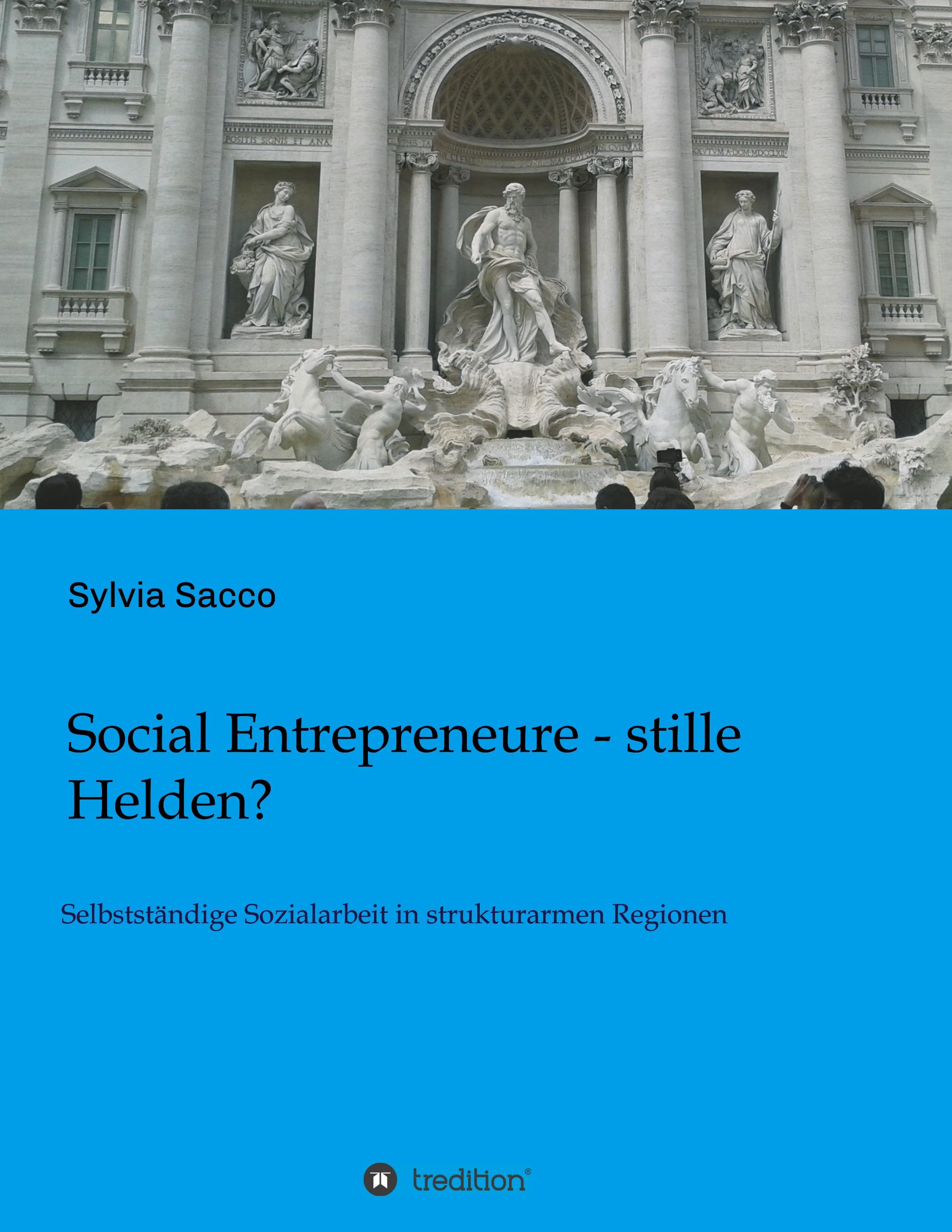 Social Entrepreneure - stille Helden?