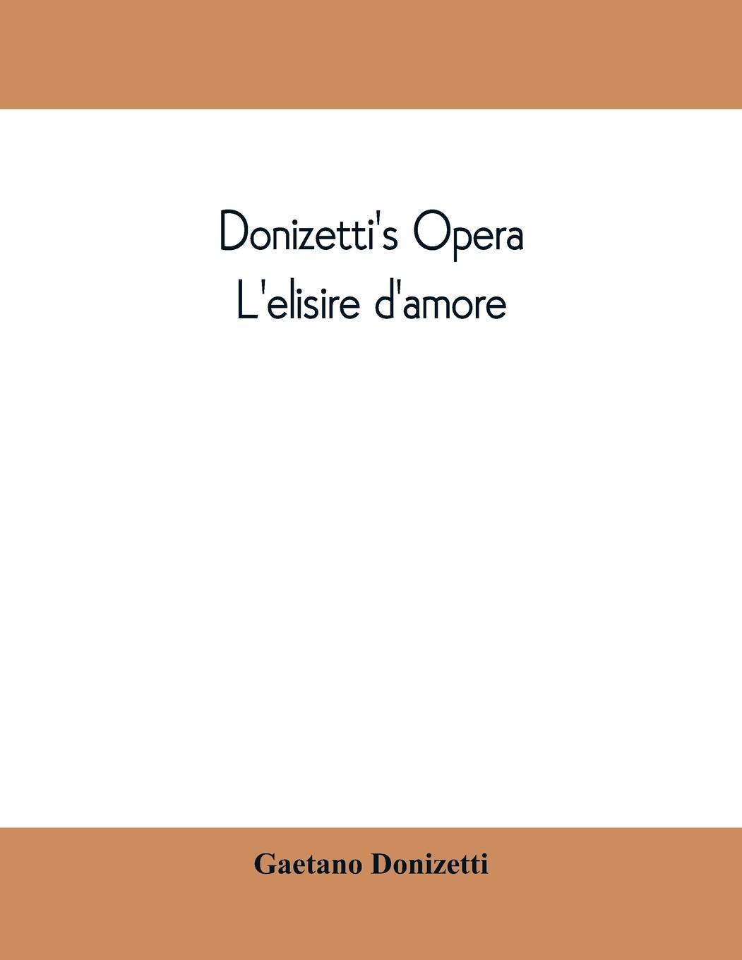 Donizetti's opera L'elisire d'amore