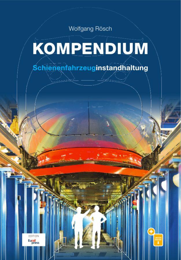 Kompendium Schienenfahrzeuginstandhaltung