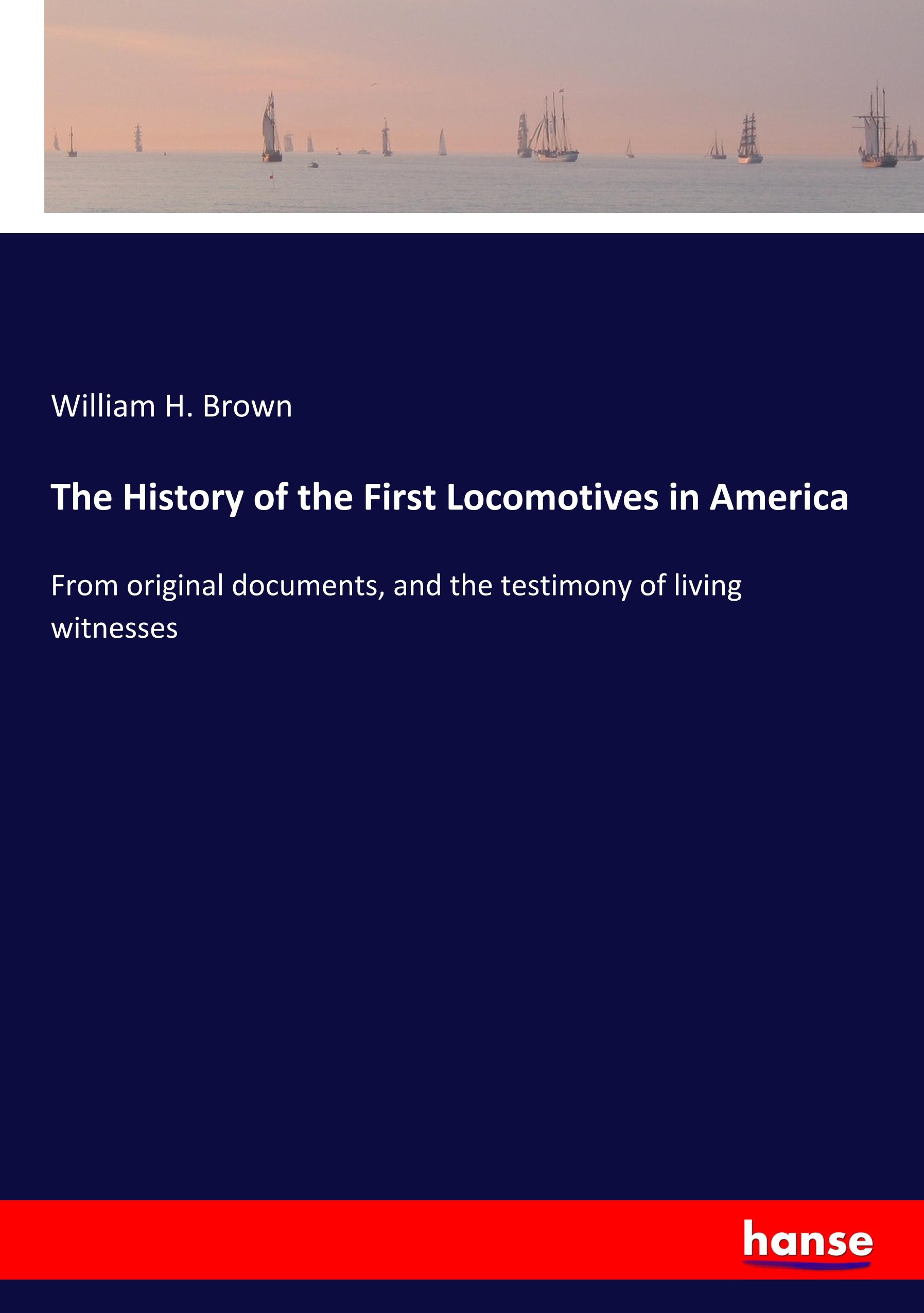 The History of the First Locomotives in America