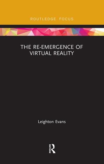 The Re-Emergence of Virtual Reality