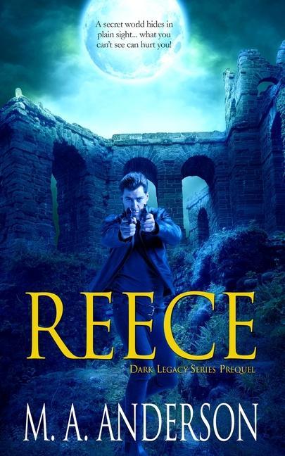 Reece: Prequel to the Dark Legacy Series