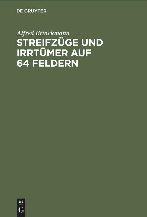 Streifzüge und Irrtümer auf 64 Feldern