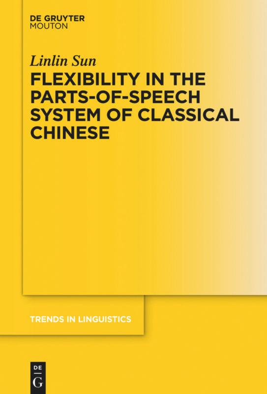 Flexibility in the Parts-of-Speech System of Classical Chinese