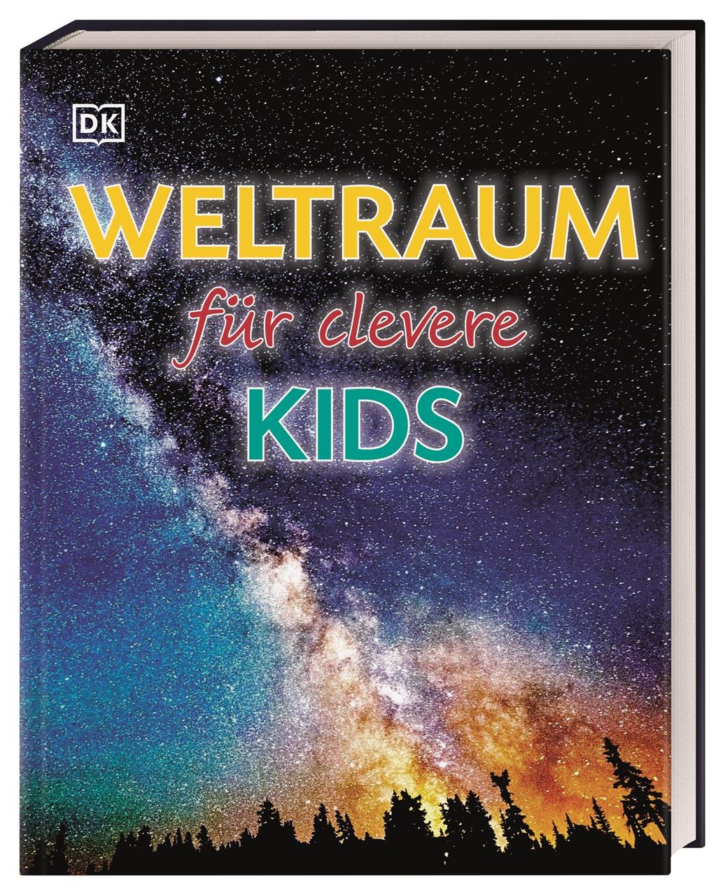 Wissen für clevere Kids. Weltraum für clevere Kids