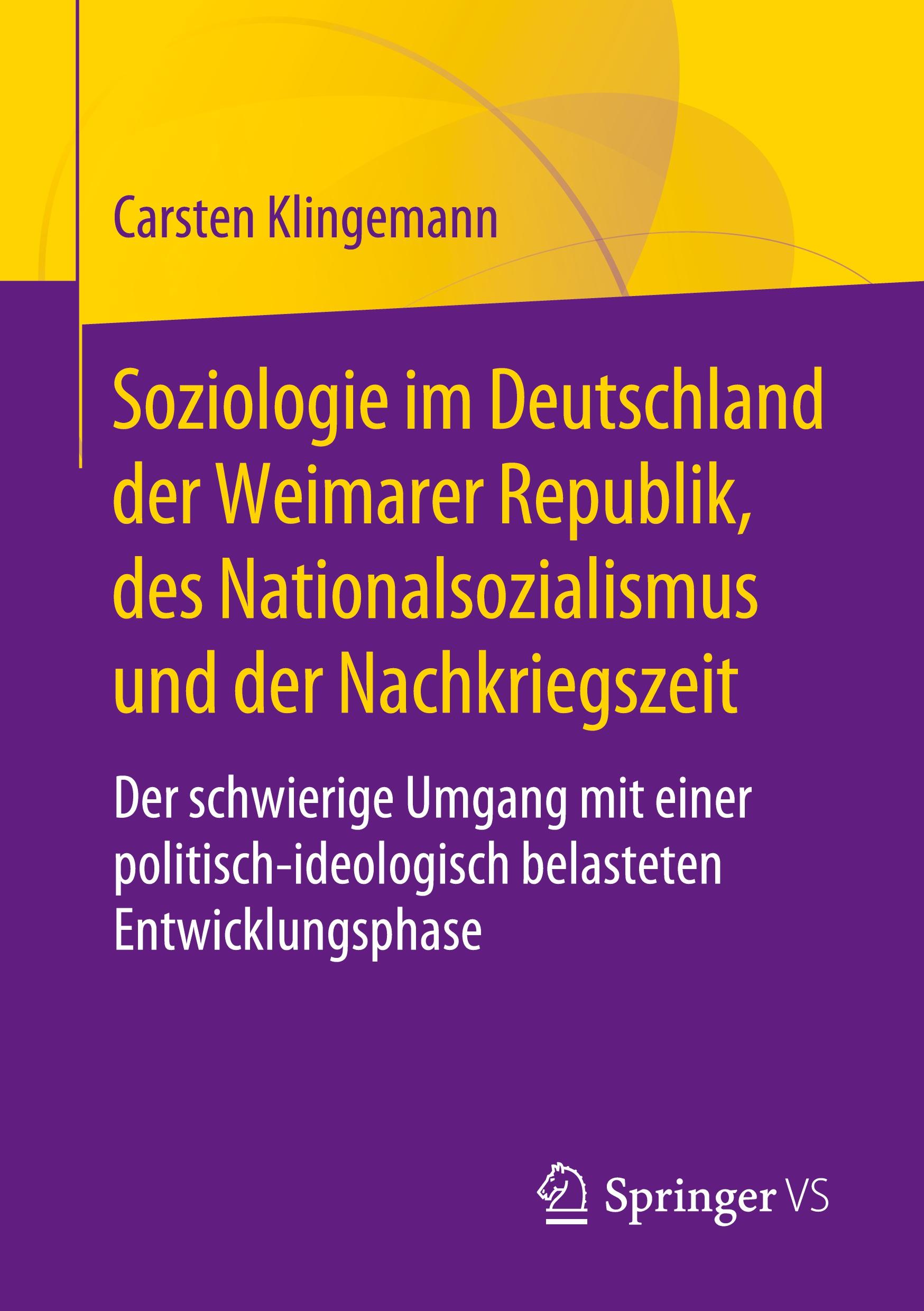 Soziologie im Deutschland der Weimarer Republik, des Nationalsozialismus und der Nachkriegszeit