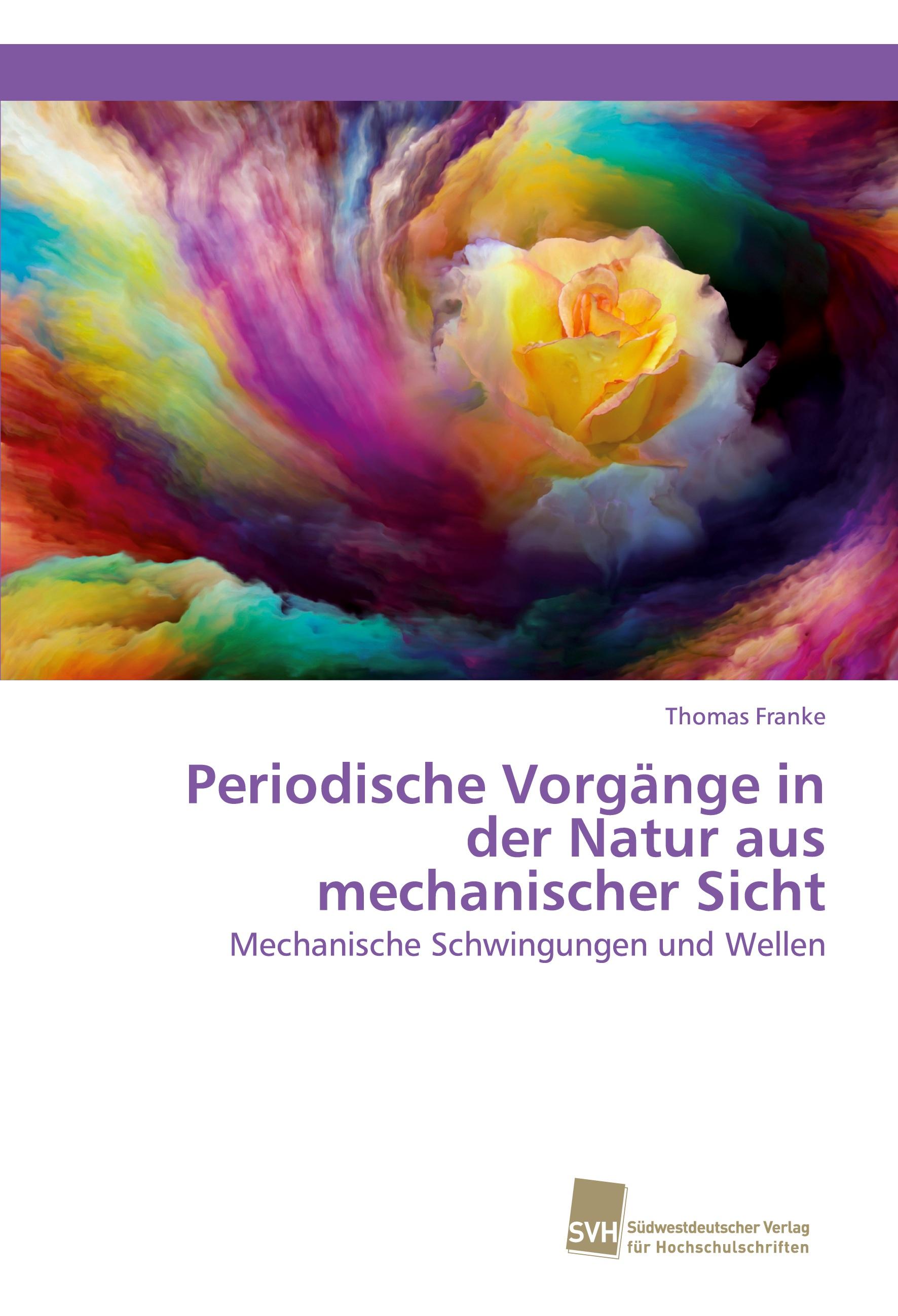 Periodische Vorgänge in der Natur aus mechanischer Sicht