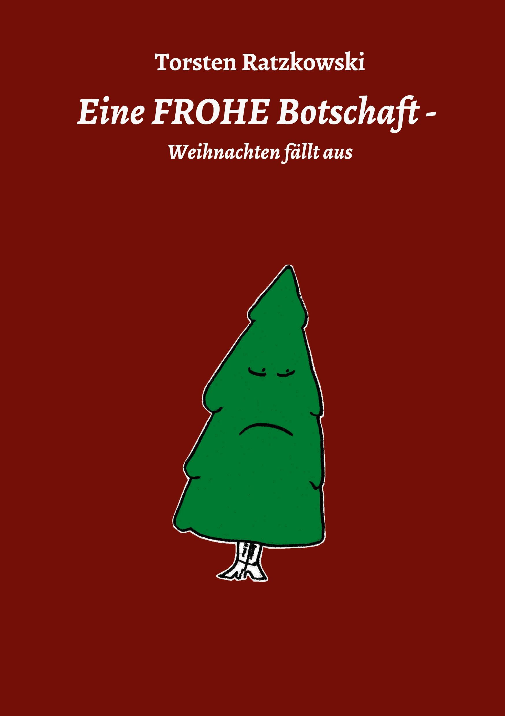 Eine FROHE Botschaft - Weihnachten fällt aus