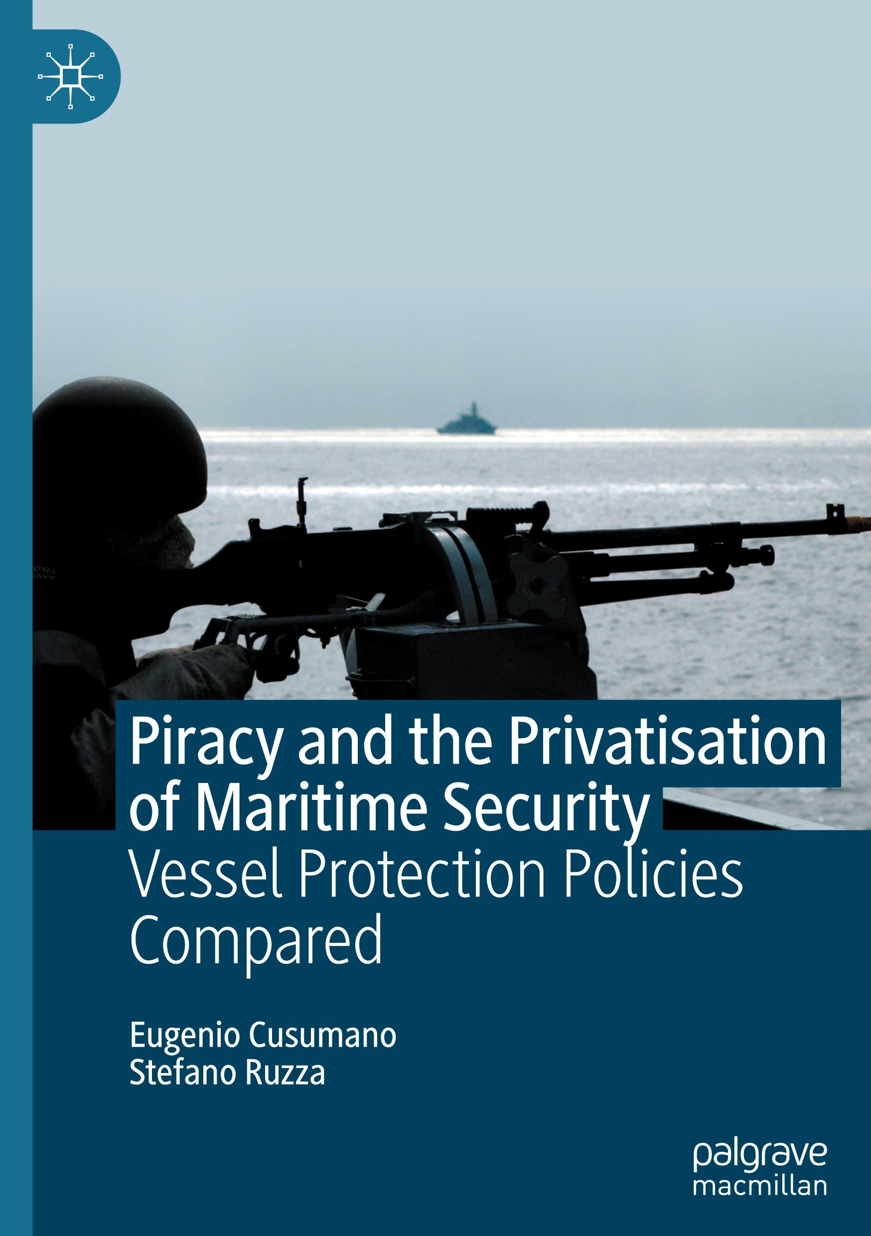 Piracy and the Privatisation of Maritime Security