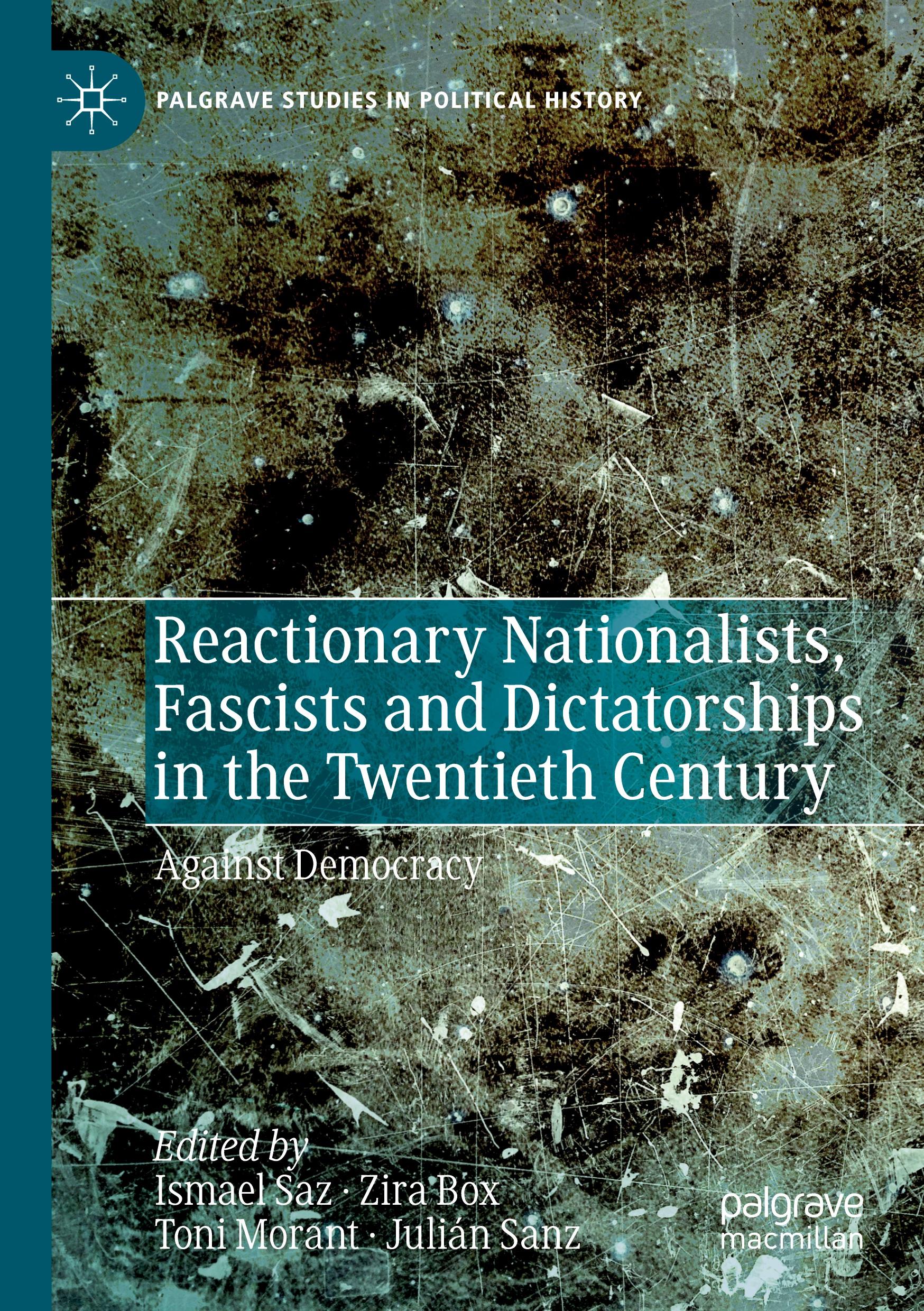 Reactionary Nationalists, Fascists and Dictatorships in the Twentieth Century