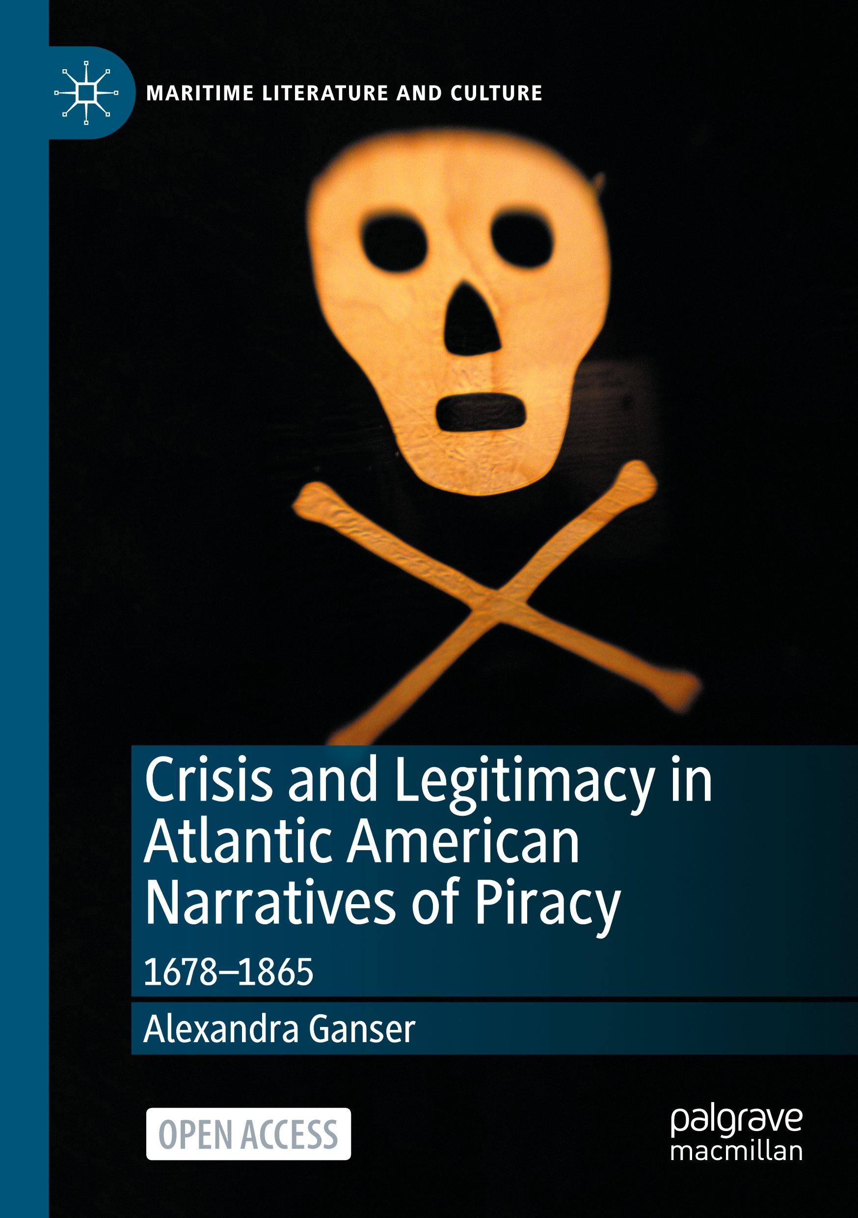 Crisis and Legitimacy in Atlantic American Narratives of Piracy