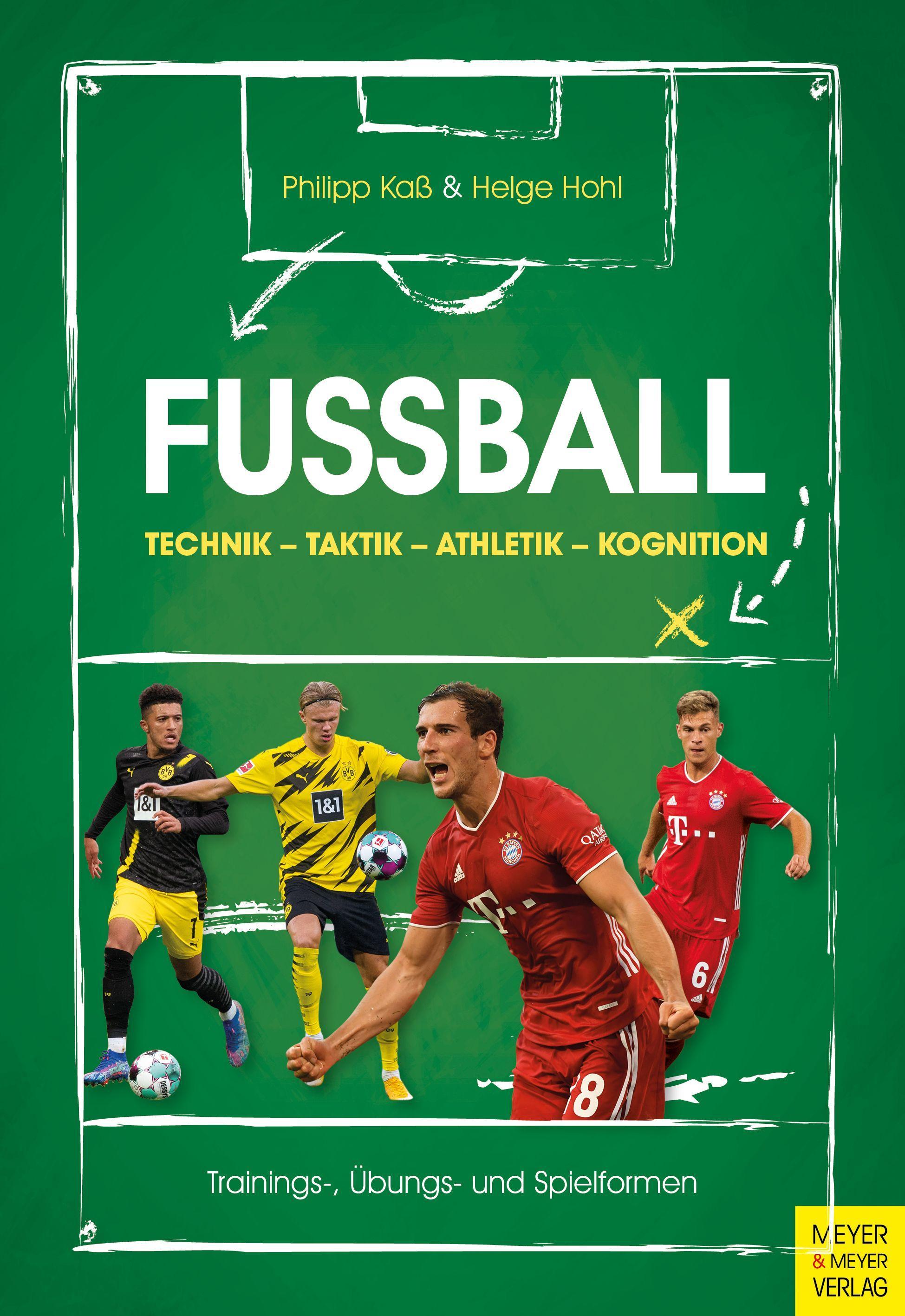 Fußball: Technik - Taktik - Athletik - Kognition