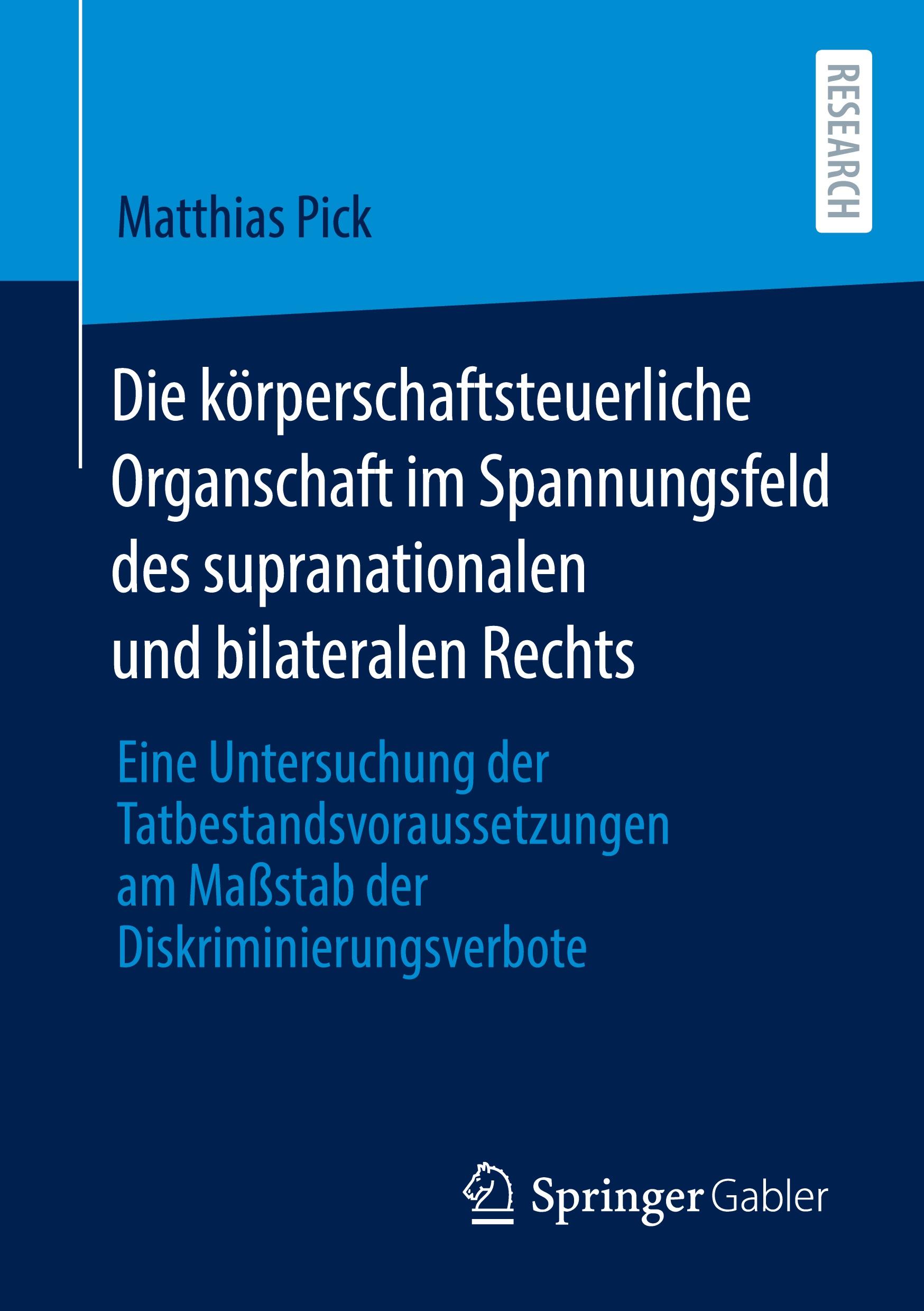 Die körperschaftsteuerliche Organschaft im Spannungsfeld des supranationalen und bilateralen Rechts