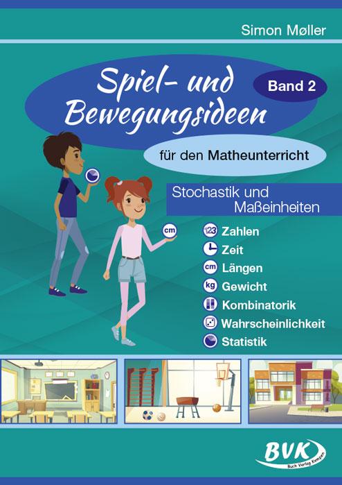 Spiel- und Bewegungsideen für den Matheunterricht Band 2