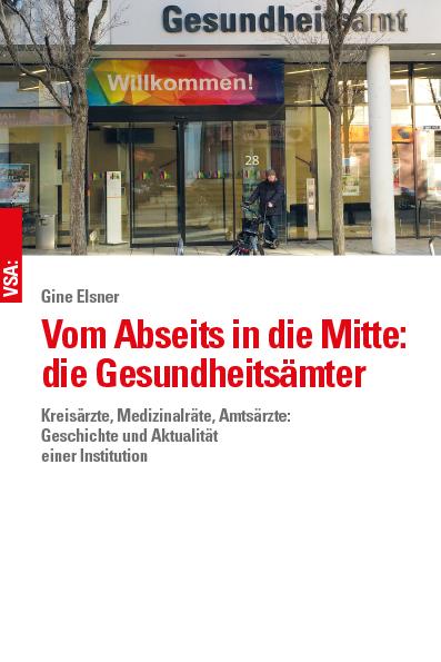 Vom Abseits in die Mitte: die Gesundheitsämter