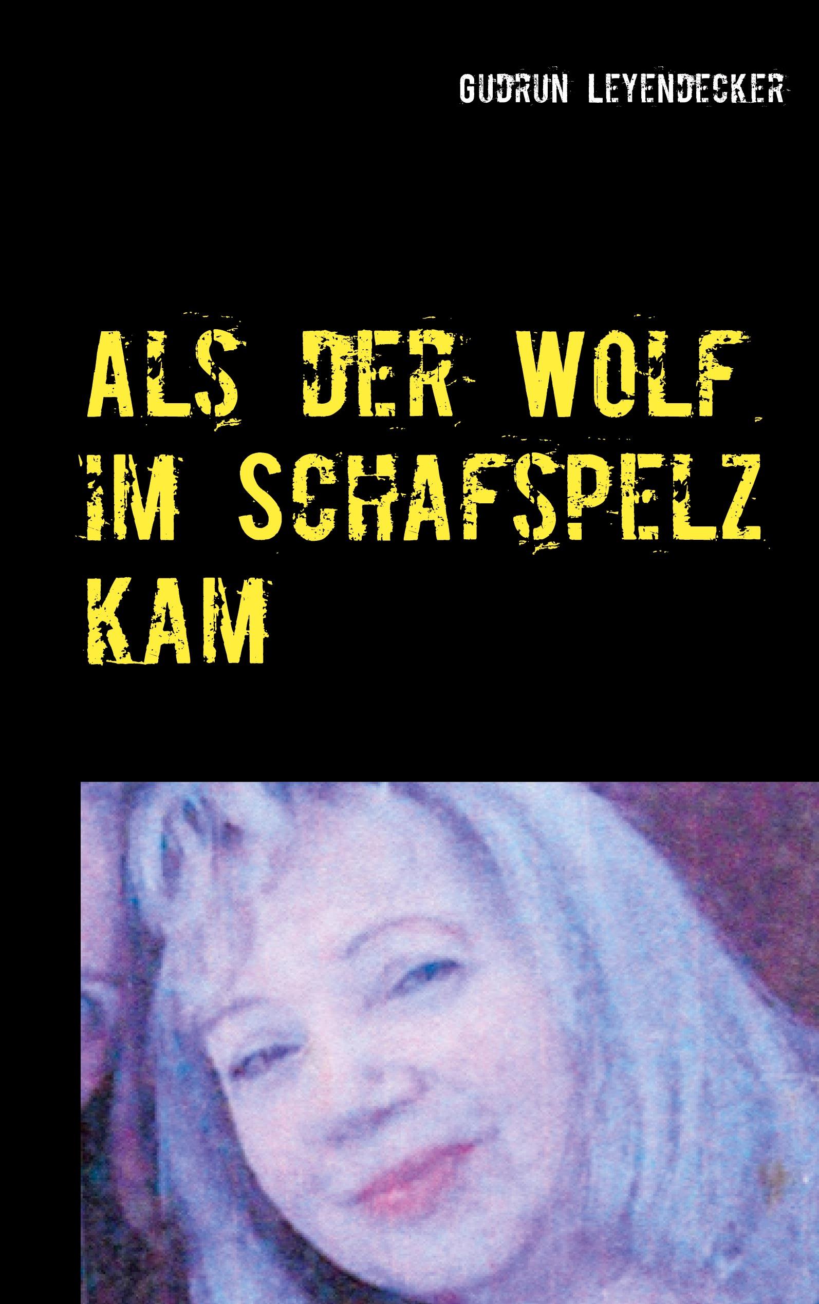 Als der Wolf im Schafspelz kam