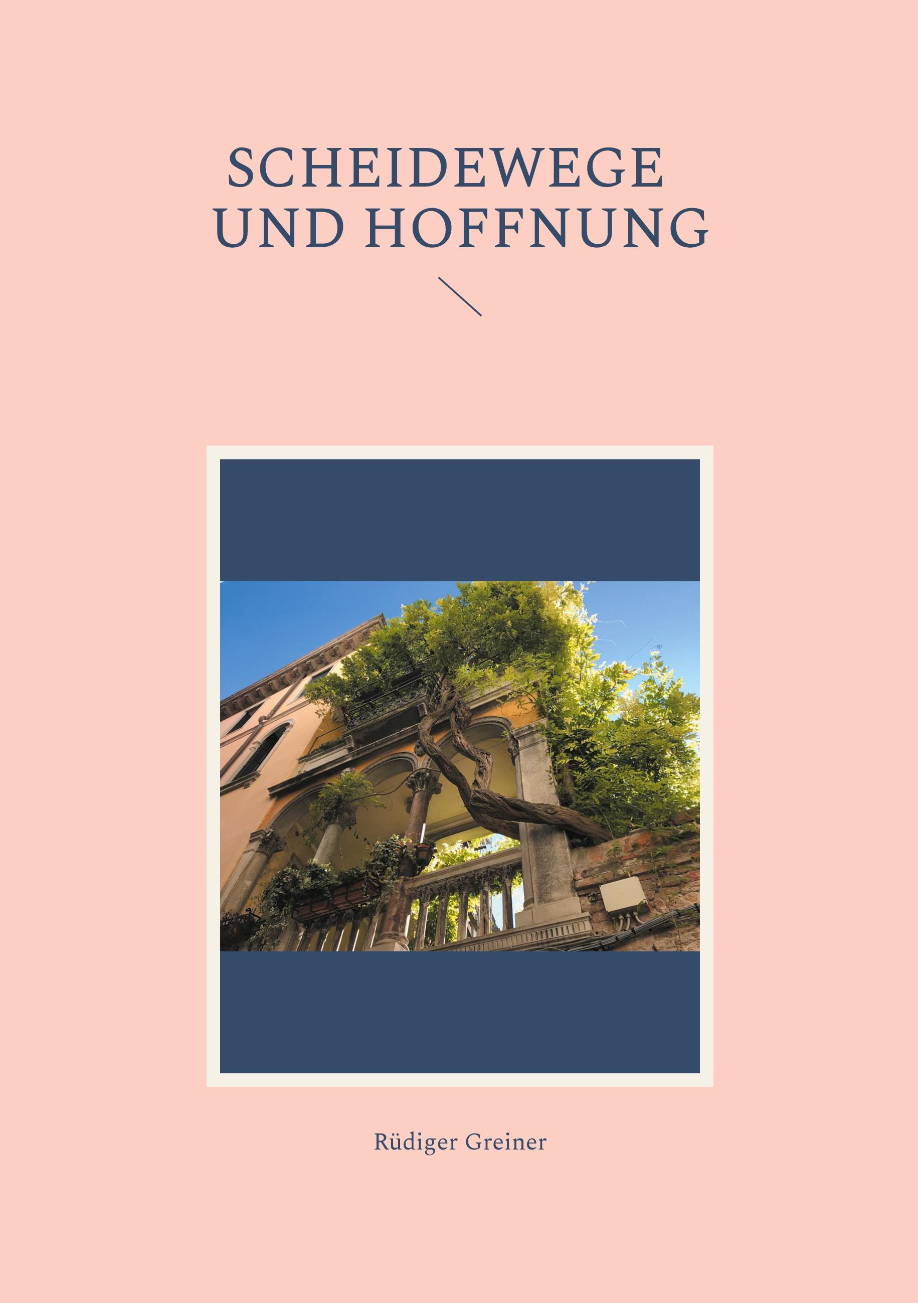 Scheidewege und Hoffnung