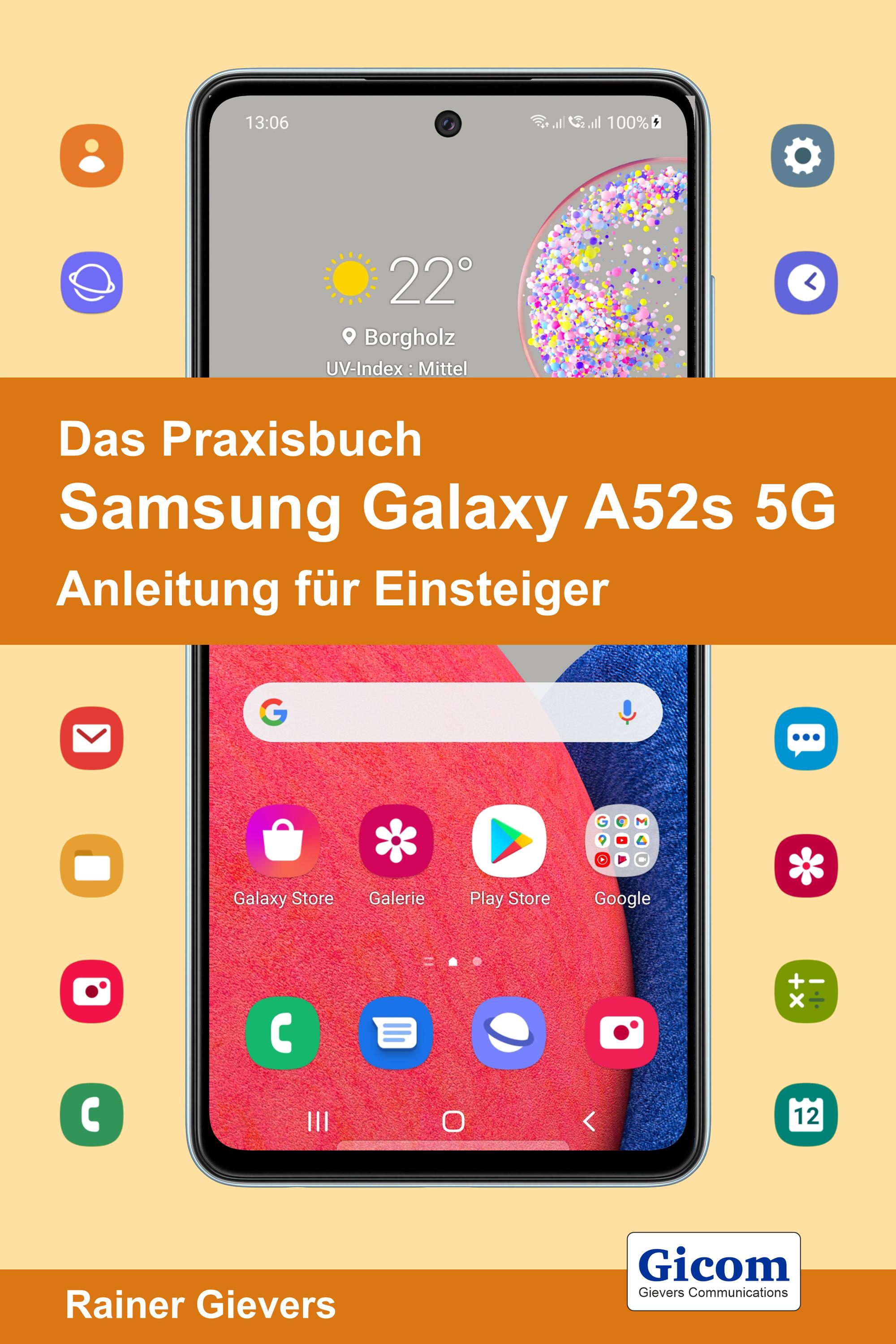 Das Praxisbuch Samsung Galaxy A52s 5G - Anleitung für Einsteiger