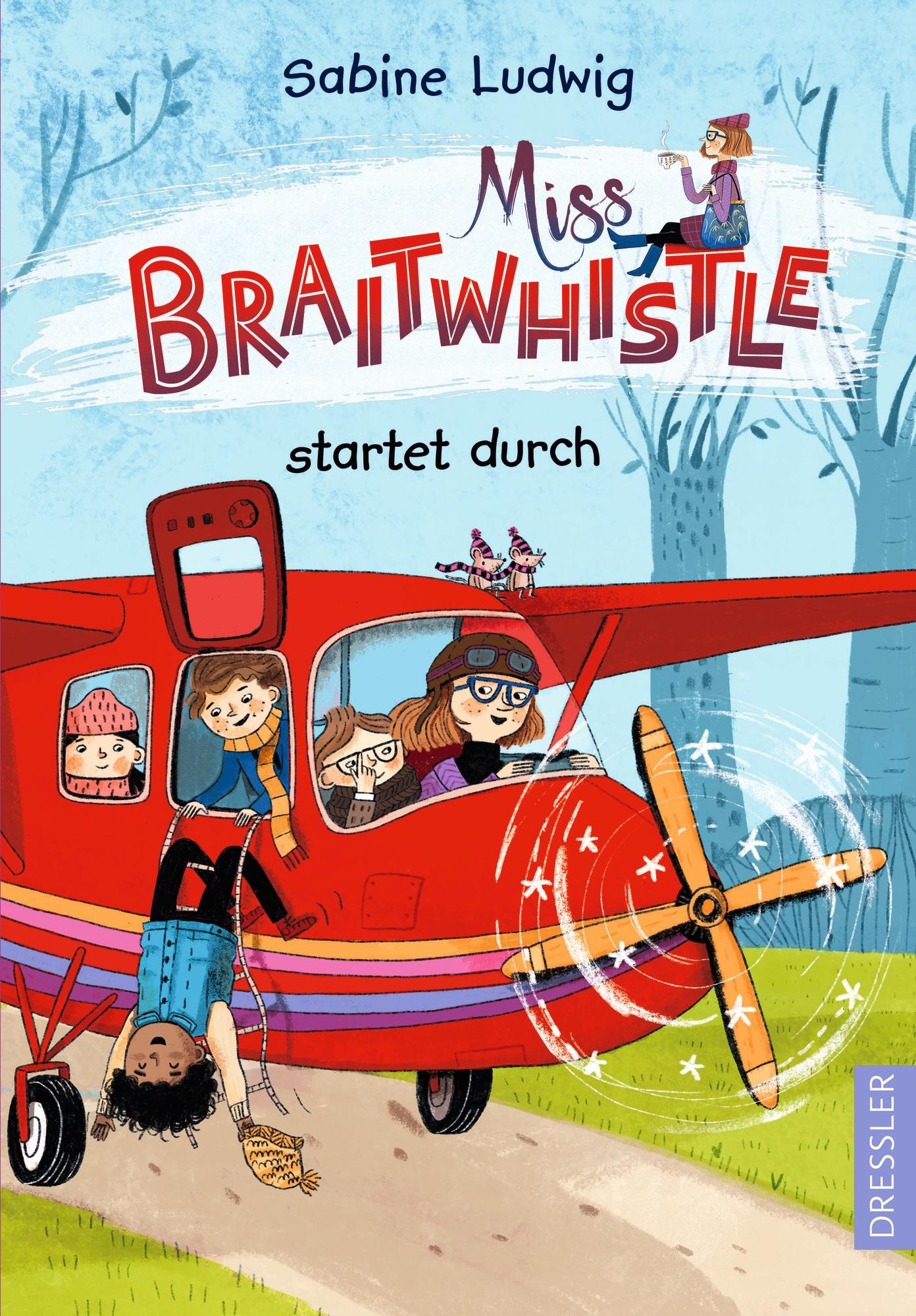 Miss Braitwhistle 6. Miss Braitwhistle startet durch