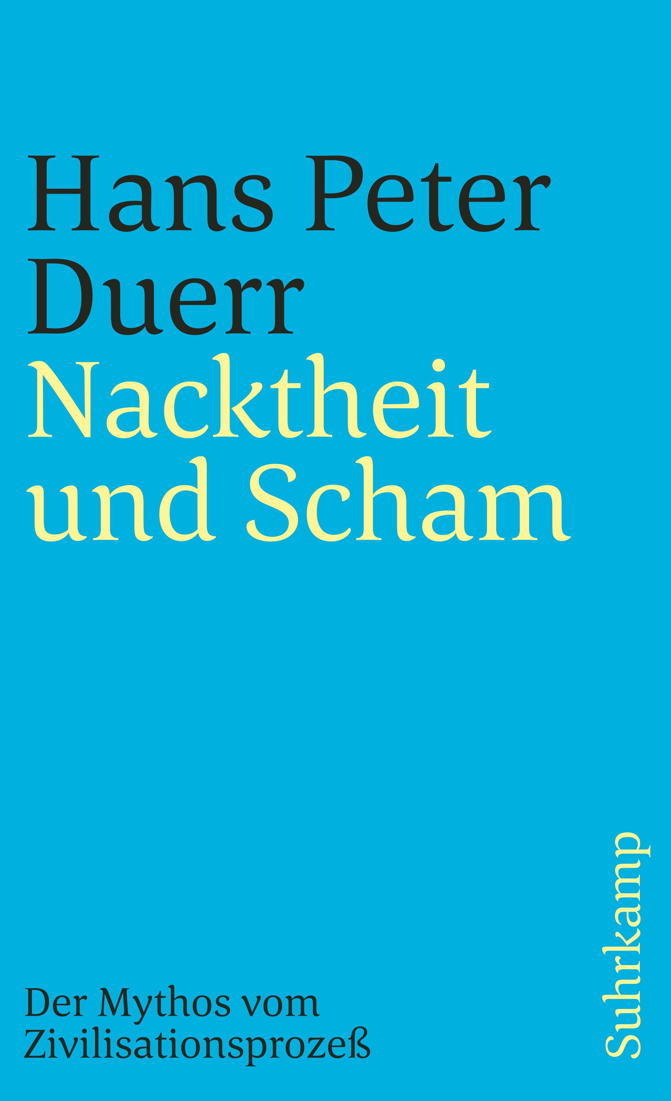 Der Mythos vom Zivilisationsprozeß 1. Nacktheit und Scham