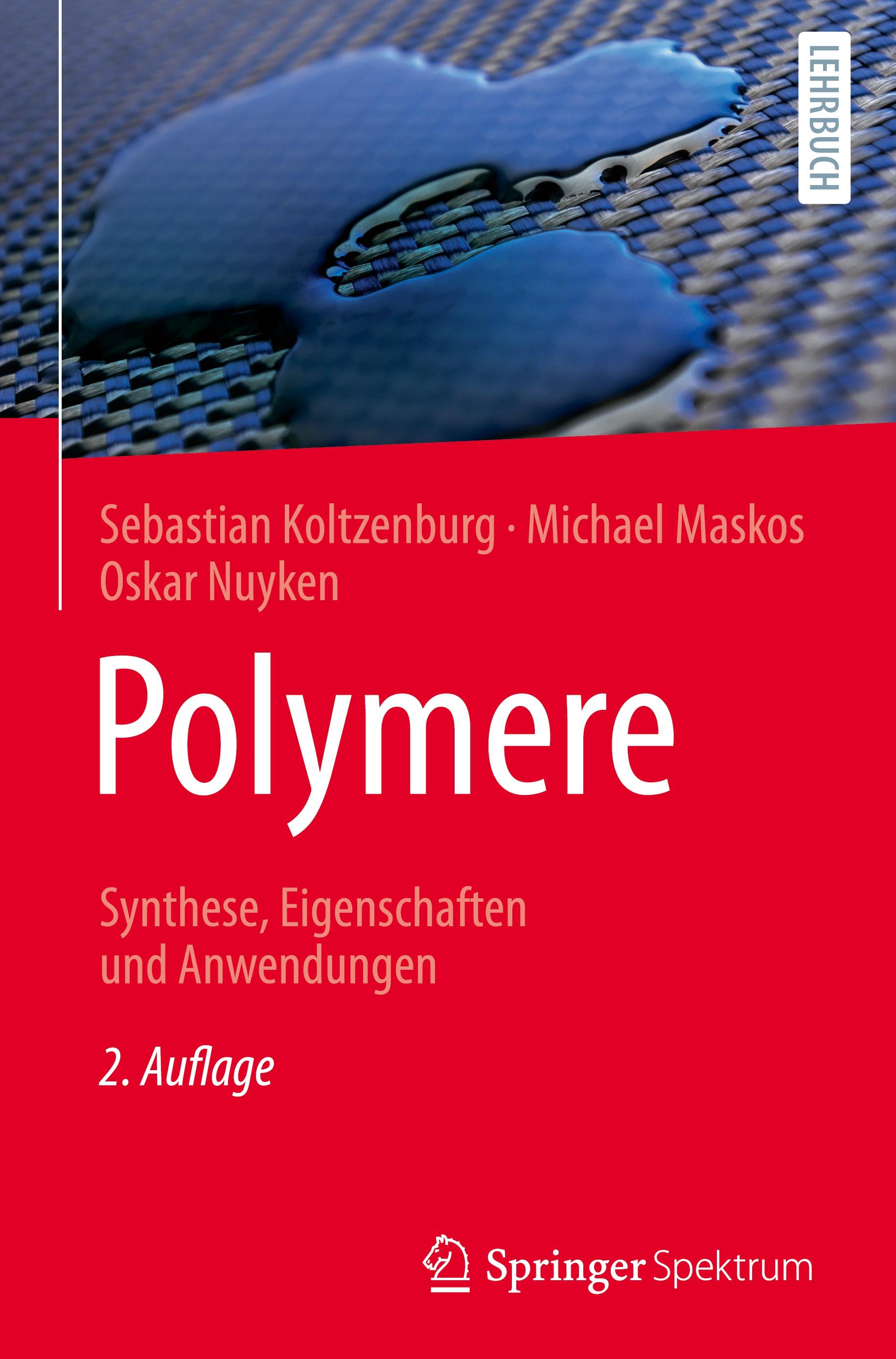 Polymere: Synthese, Eigenschaften und Anwendungen