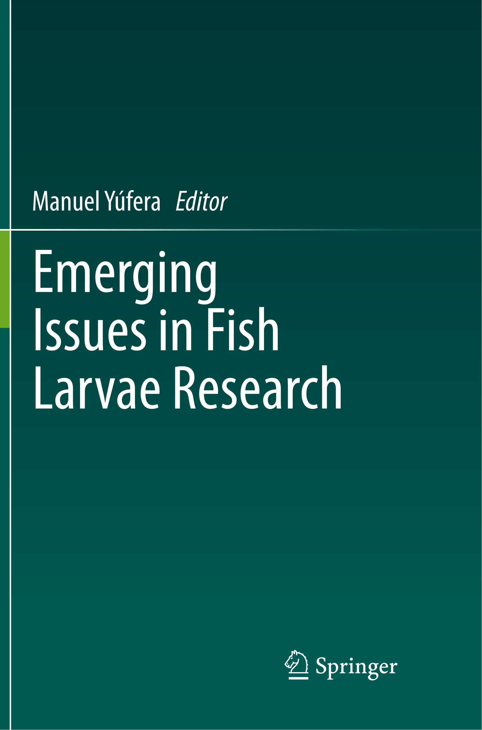 Emerging Issues in Fish Larvae Research