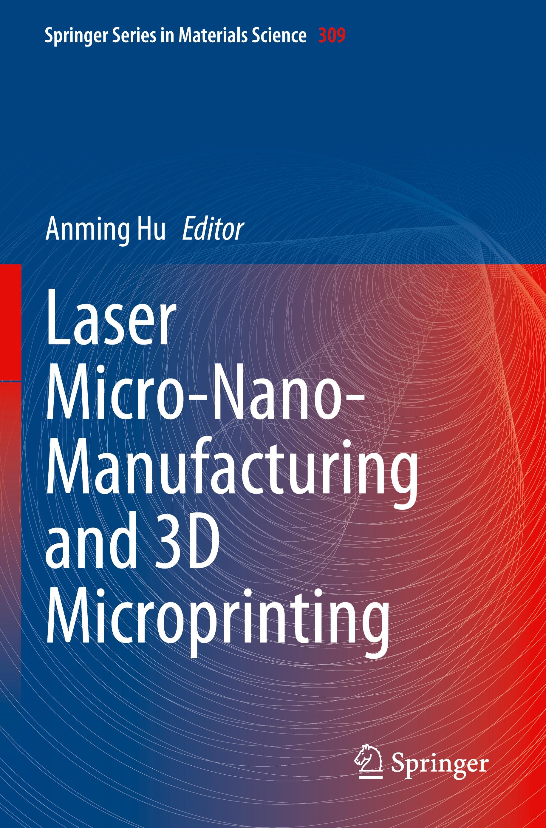 Laser Micro-Nano-Manufacturing and 3D Microprinting