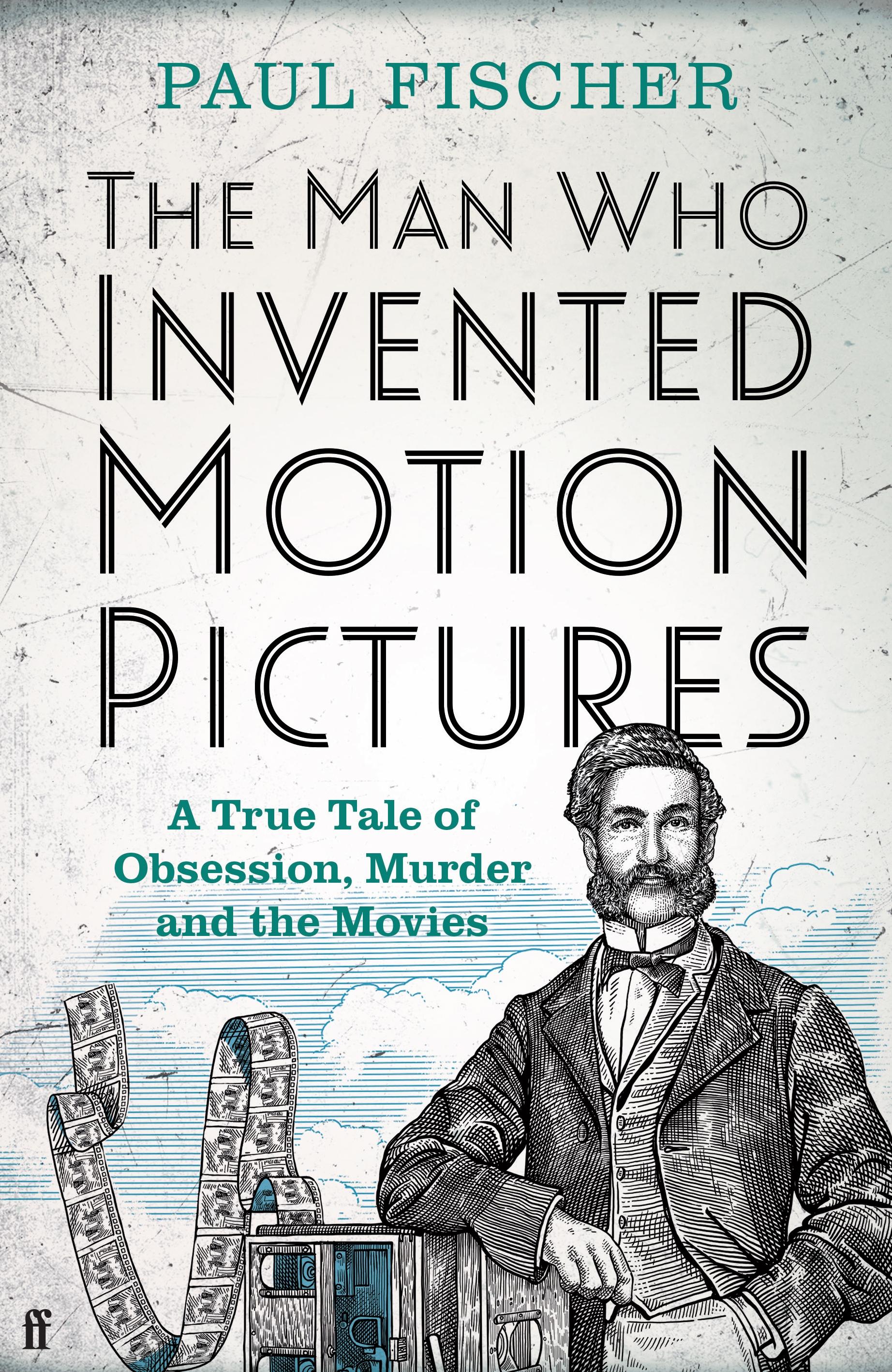 The Man Who Invented Motion Pictures