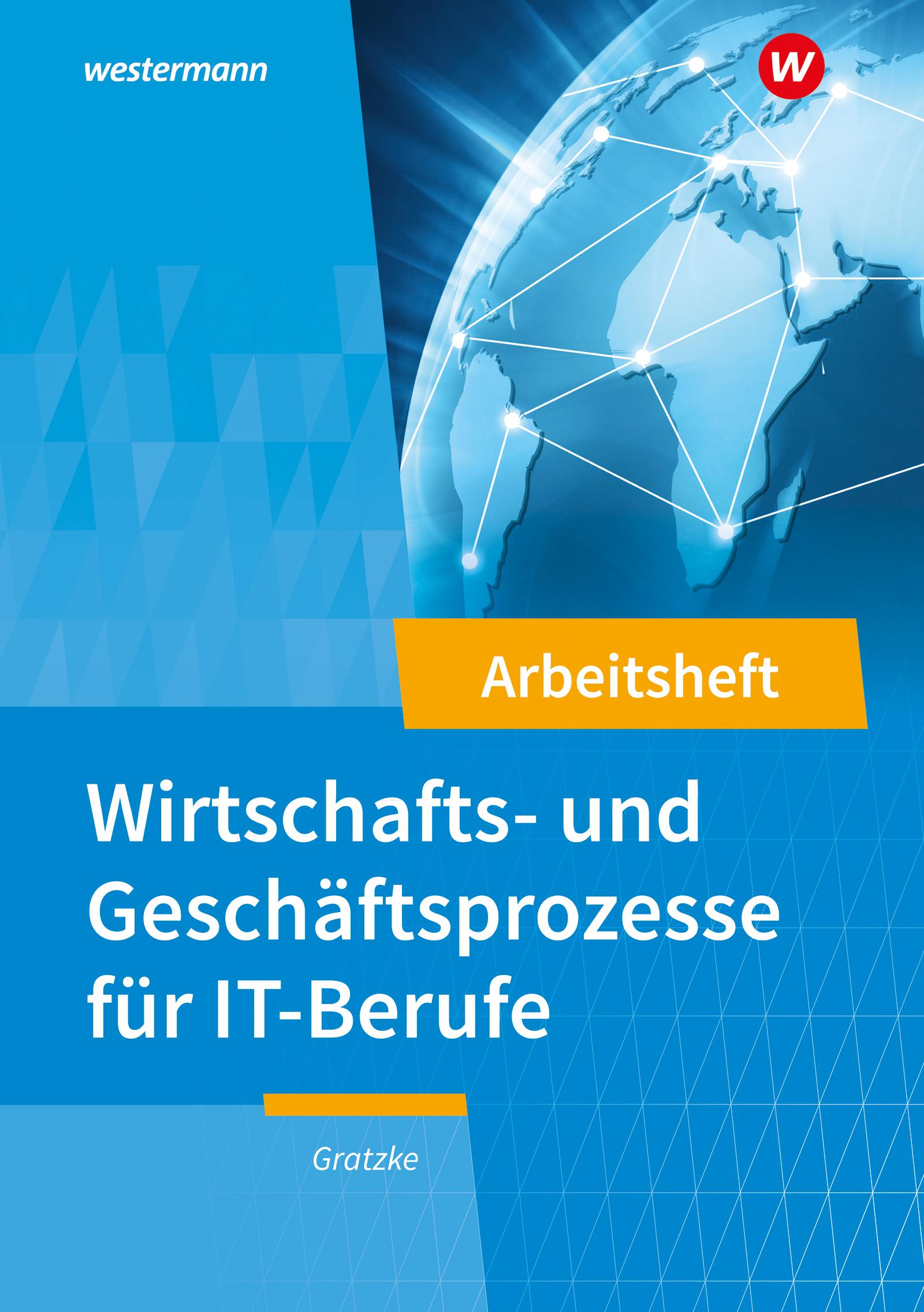 IT-Berufe. Wirtschafts- und Geschäftsprozesse: Arbeitsheft