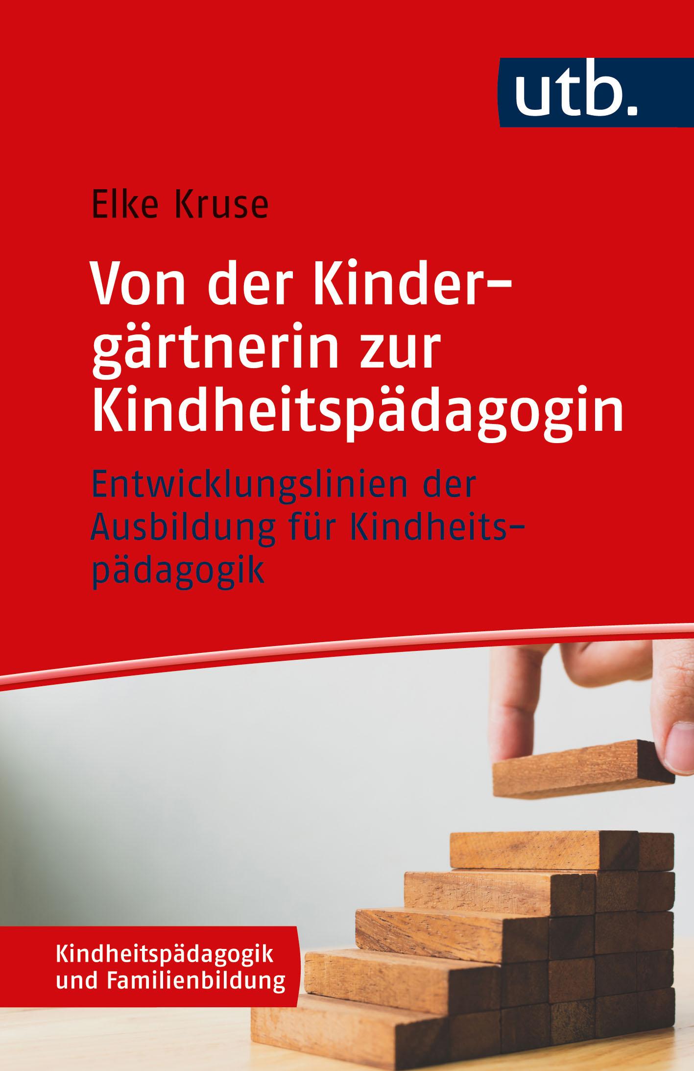 Von der Kindergärtnerin zur Kindheitspädagogin