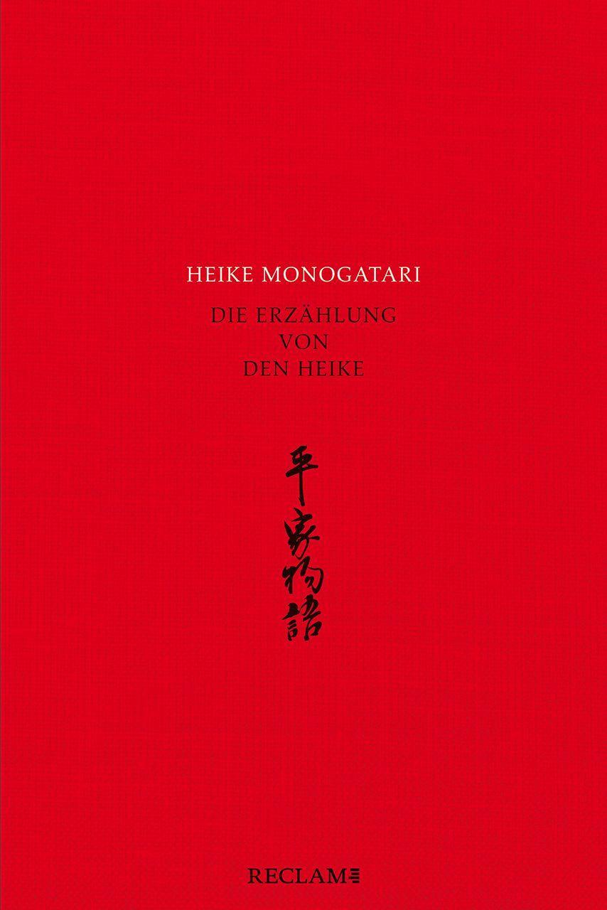 Heike monogatari - Die Erzählung von den Heike - Mittelalterliche japanische Literatur - Reclam