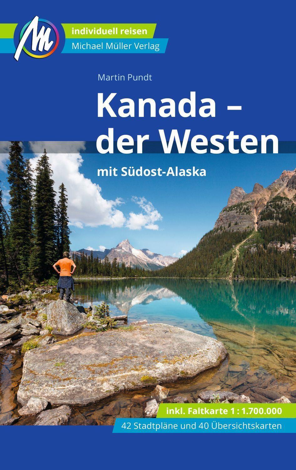 Kanada - der Westen mit Südost-Alaska Reiseführer Michael Müller Verlag