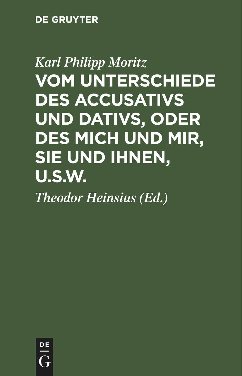 Vom Unterschiede des Accusativs und Dativs, oder des mich und mir, Sie und Ihnen, u.s.w.