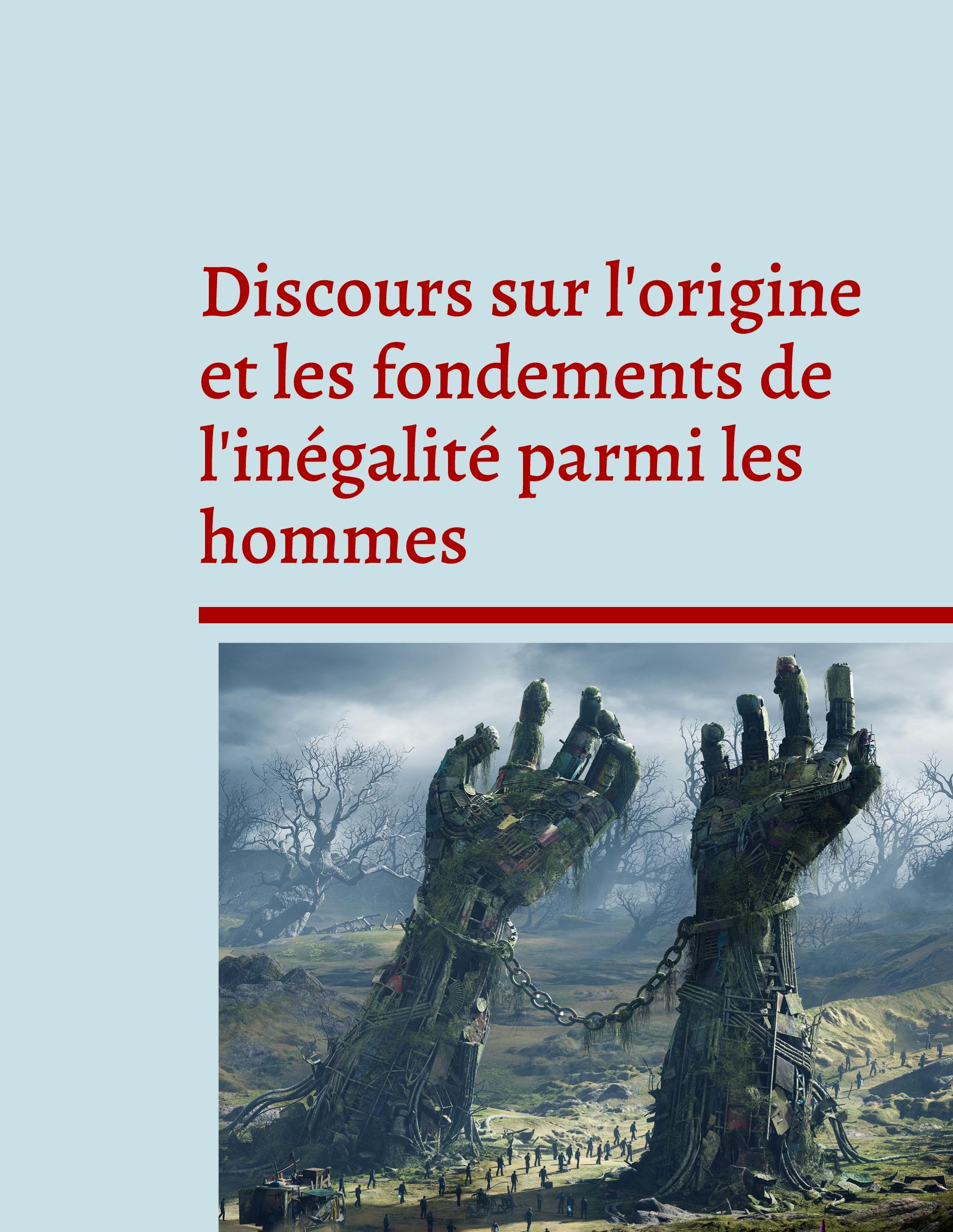 Discours sur l'origine et les fondements de l'inégalité parmi les hommes