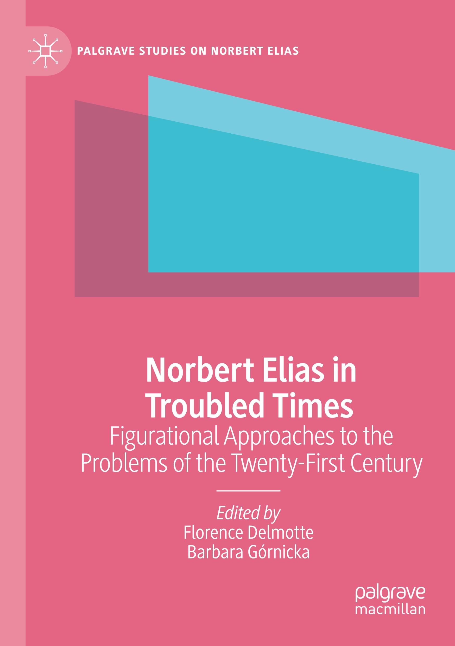 Norbert Elias in Troubled Times